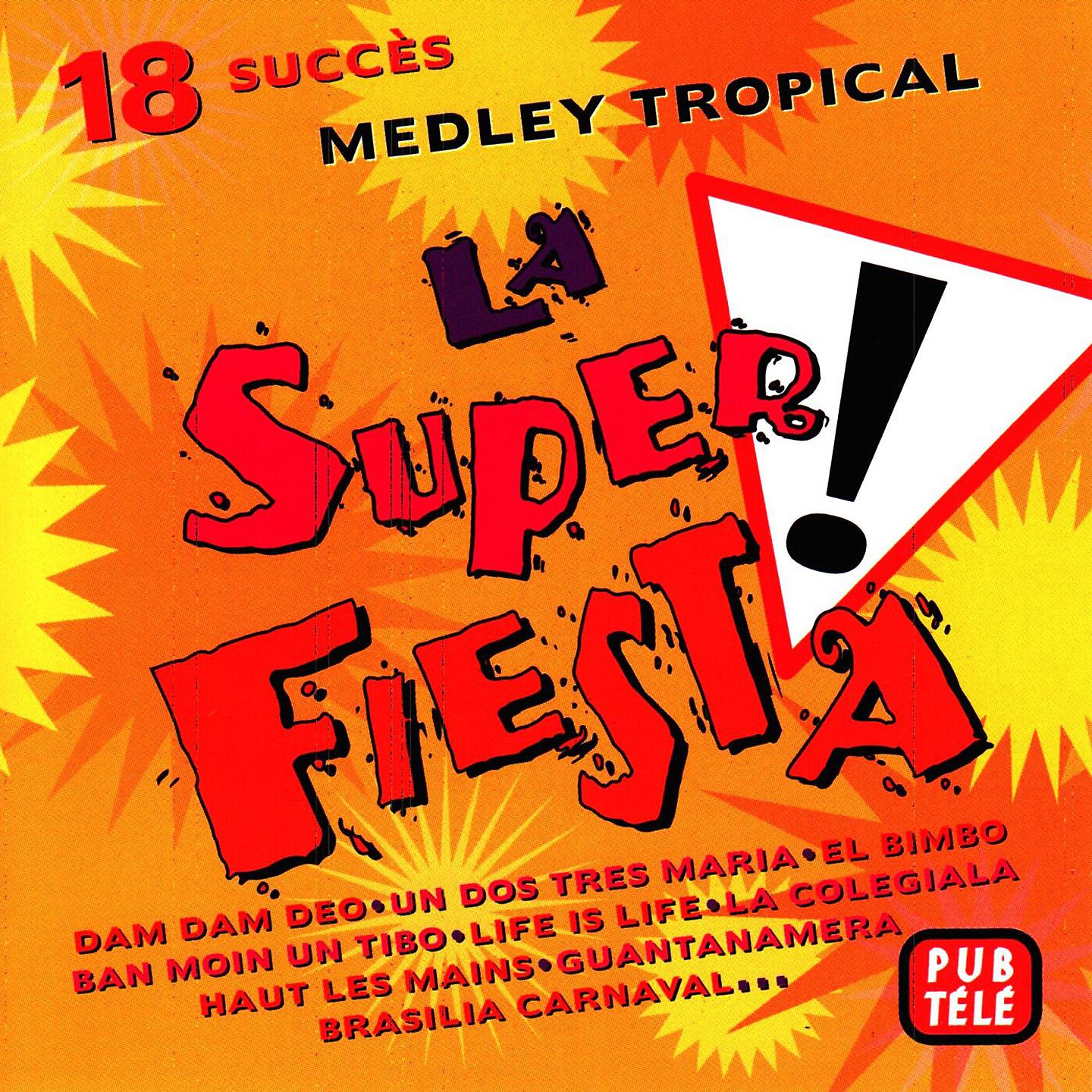 Постер альбома La Super Fiesta - 18 Succès Medley Tropical