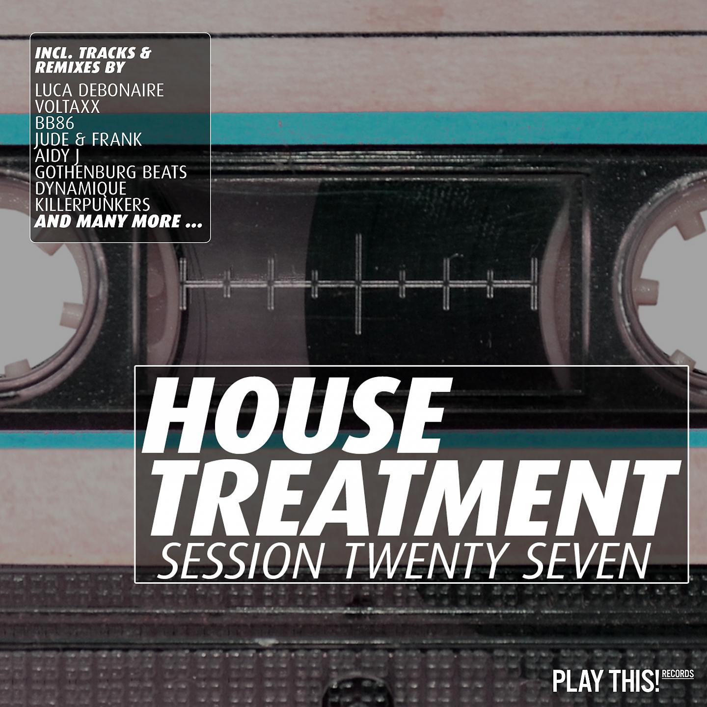 Постер альбома House Treatment - Session Twenty Seven