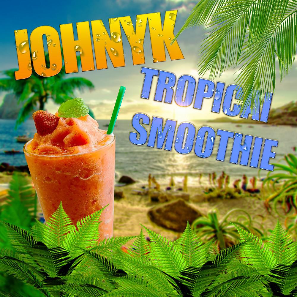 Постер альбома Tropical Smoothie