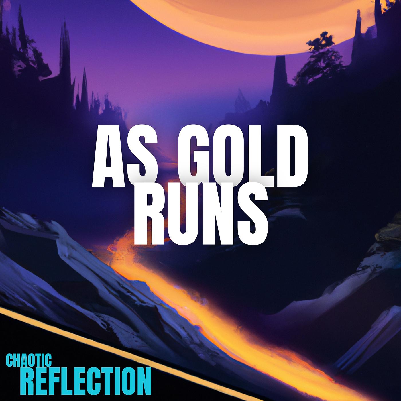Постер альбома As Gold Runs