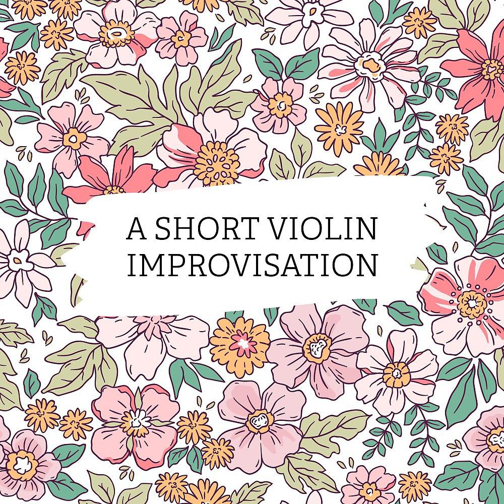 Постер альбома A Short Violin Improvisation