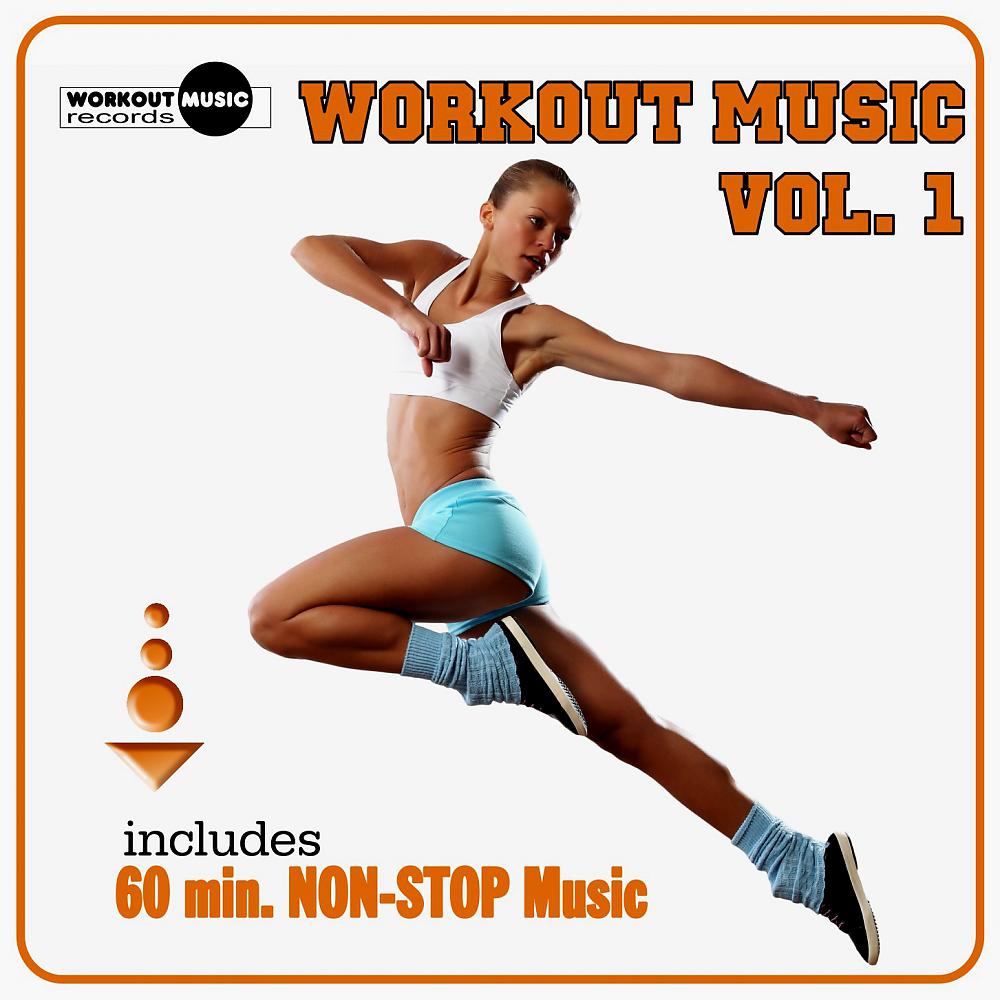 Постер альбома Workout Music Vol. 1 (Incl. 60 Min Non-Stop Music For Aerobics, Steps & Gym Workouts)