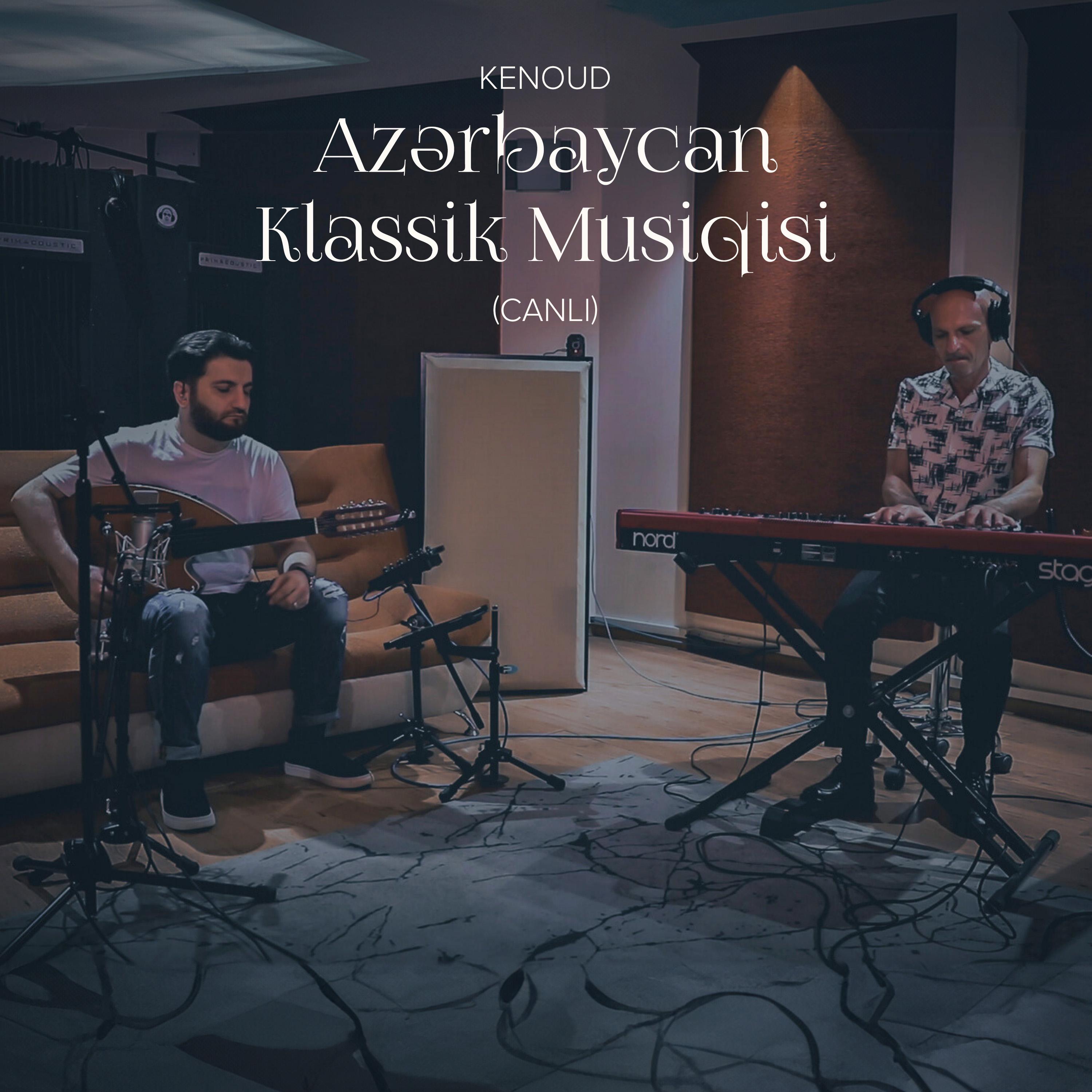 Постер альбома Azərbaycan Klassik Musiqisi