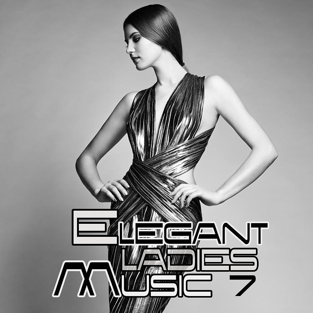 Постер альбома Elegant Ladies Music 7
