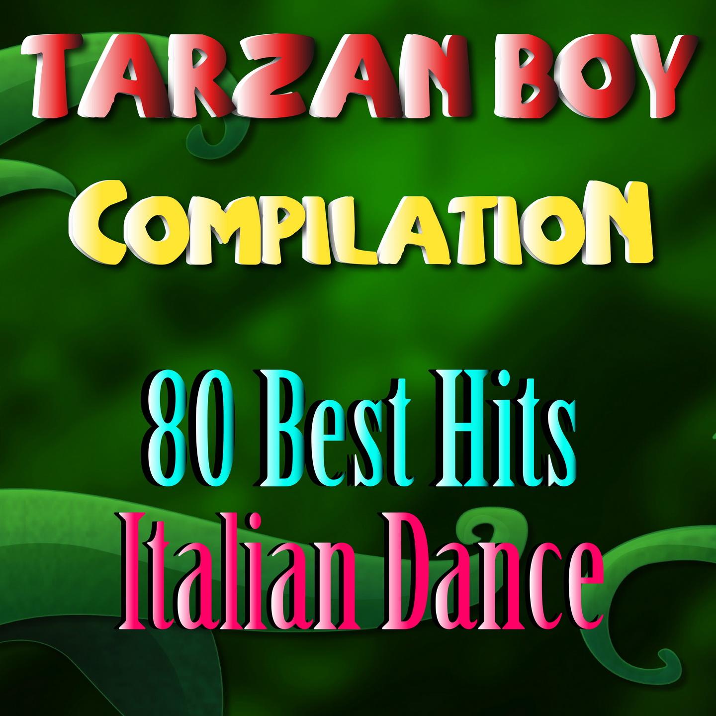 Постер альбома Tarzan Boy Compilation (80 Best Hits Italian Dance)