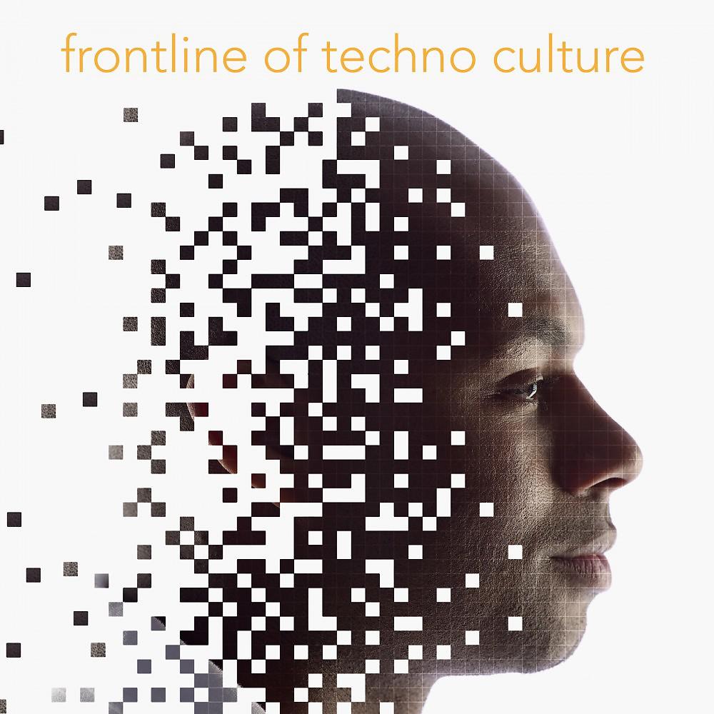 Постер альбома Frontline of Techno Culture
