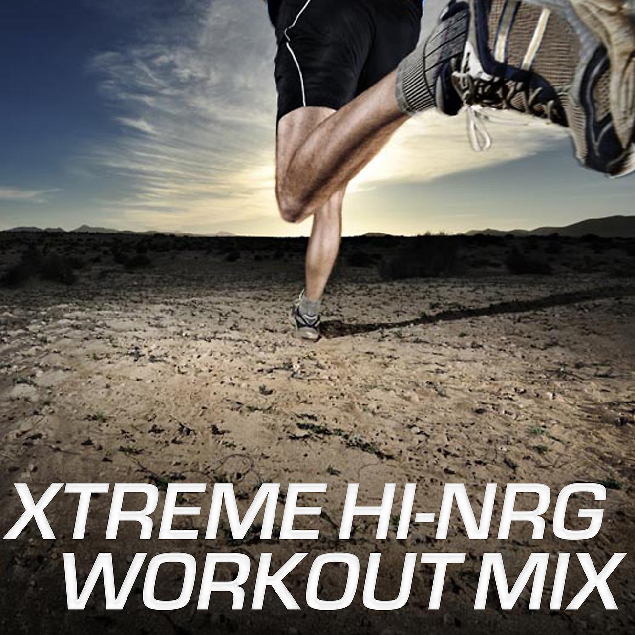 Постер альбома Xtreme Hi-NRG Workout Mix