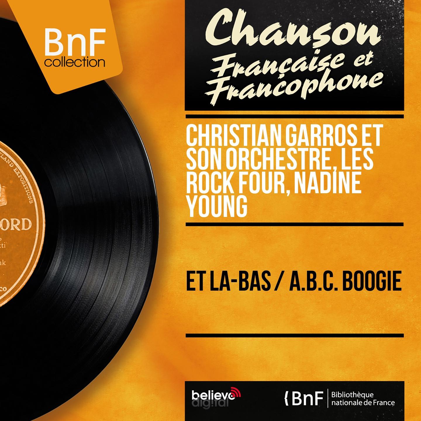 Постер альбома Et là-bas / A.B.C. Boogie (Mono Version)