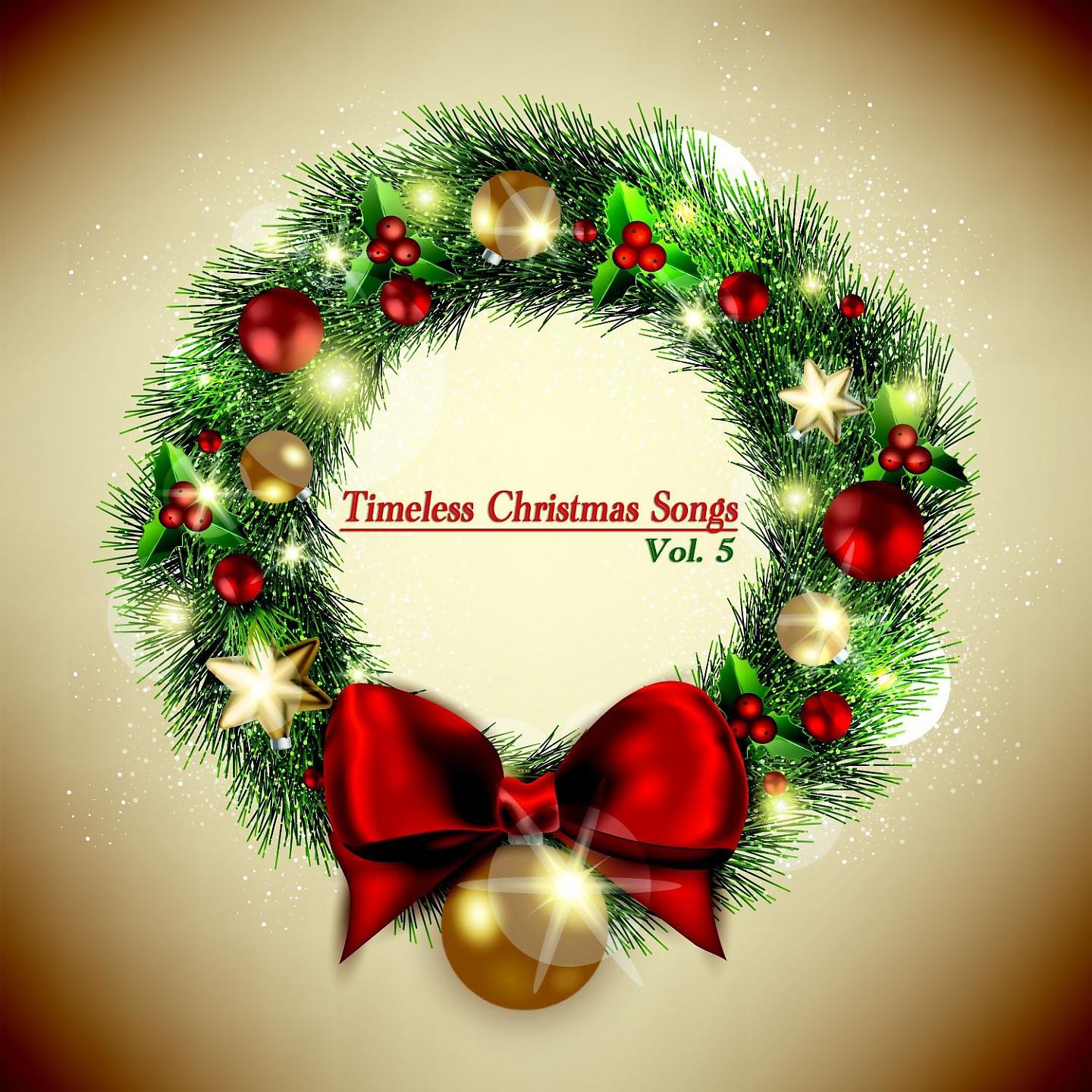 Постер альбома Timeless Christmas Songs, Vol. 5