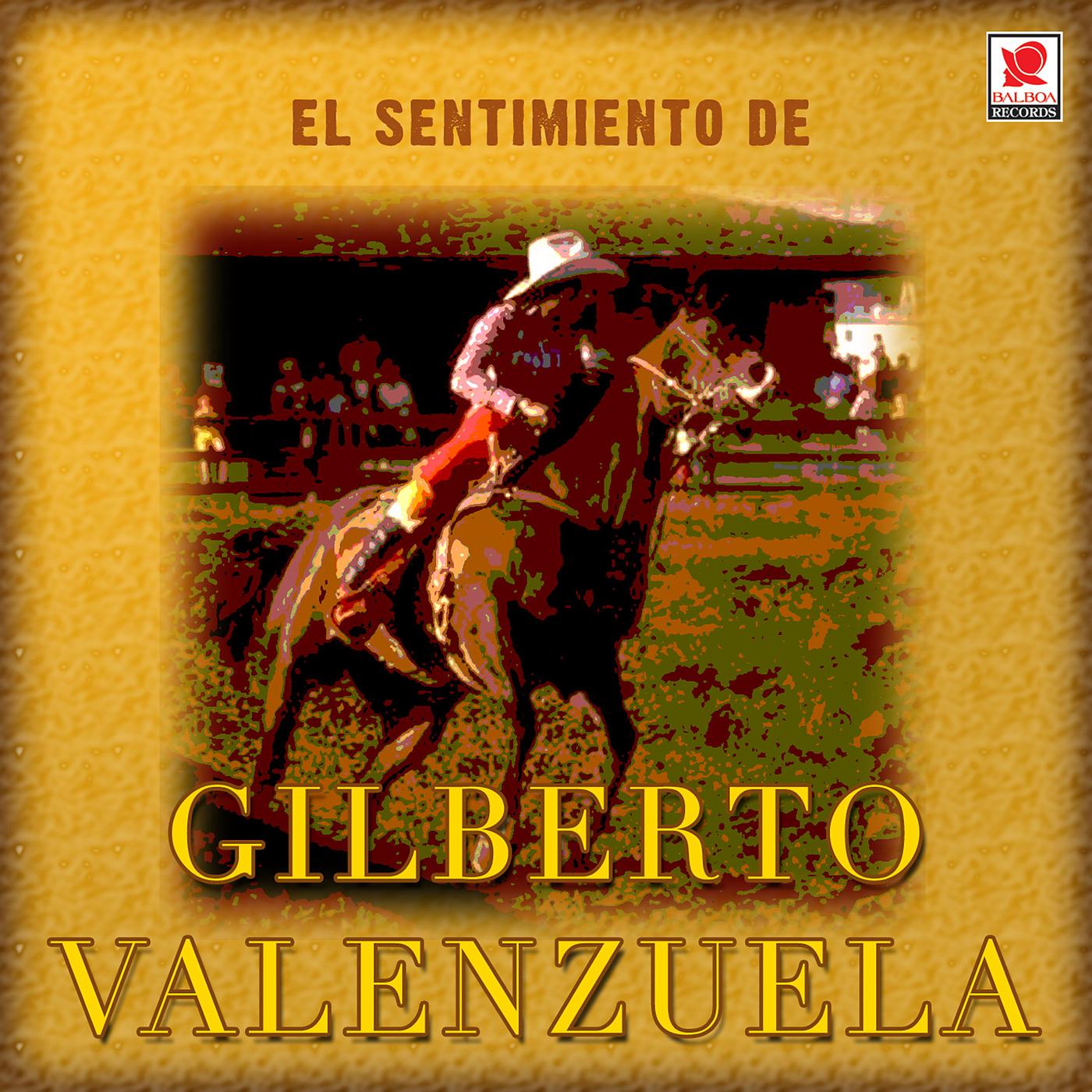 Постер альбома El Sentimiento De Gilberto Valenzuela