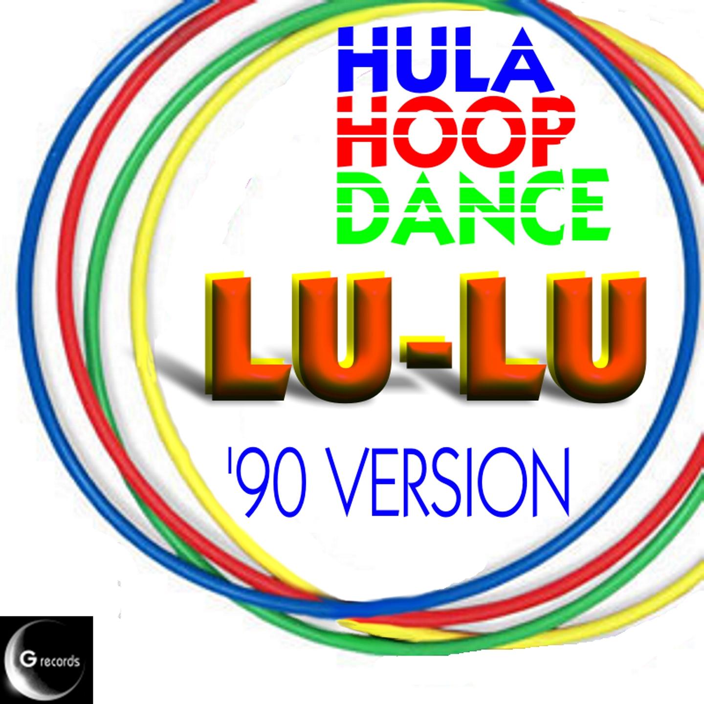 Постер альбома Hula Hoop Dance '90 Version