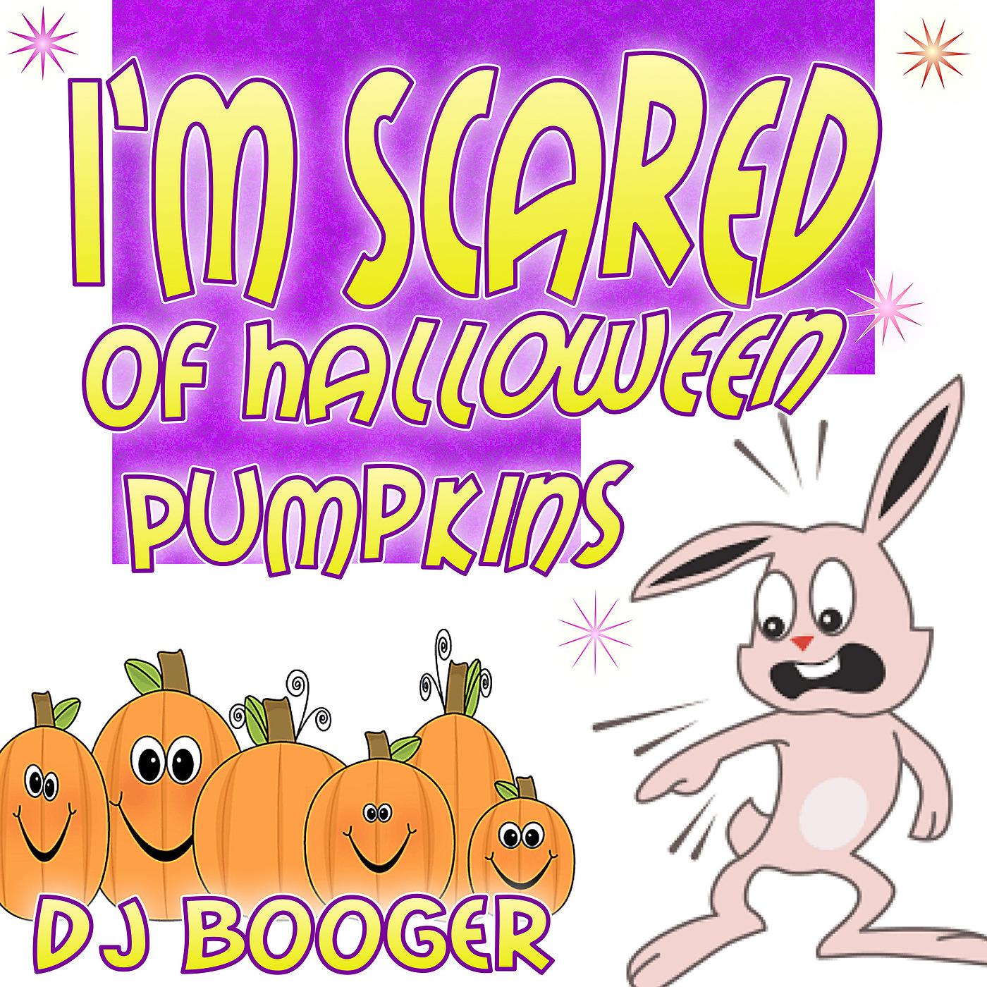 Постер альбома I'm Scared of Halloween Pumpkins