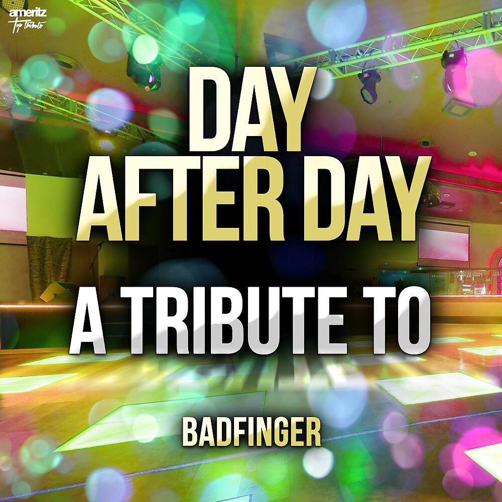 Постер альбома Day After Day: A Tribute to Badfinger