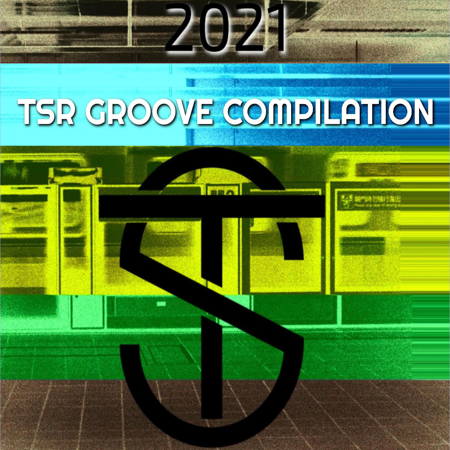 Постер альбома TSR GROOVE COMPILATION 2021