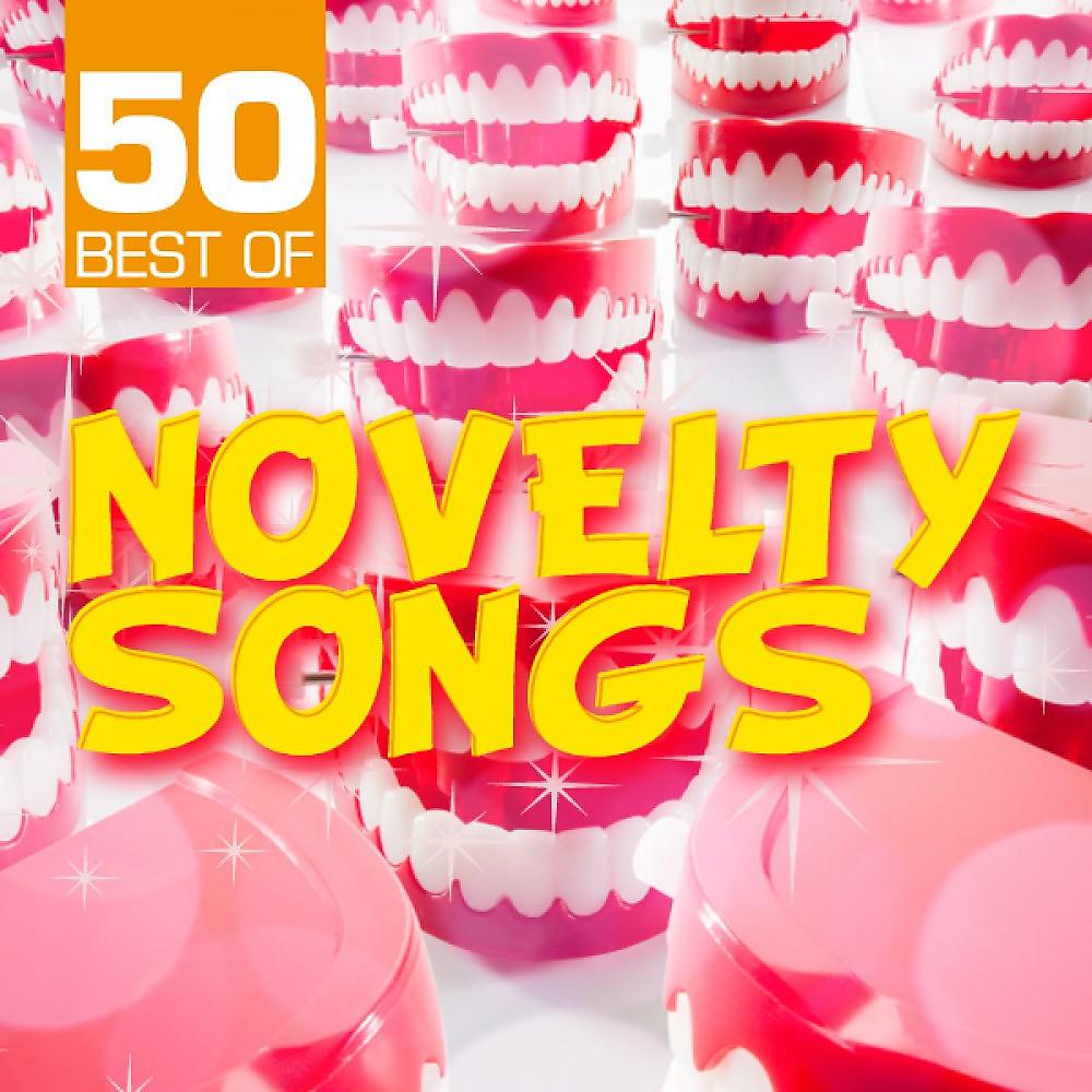Постер альбома 50 Best of Novelty Songs