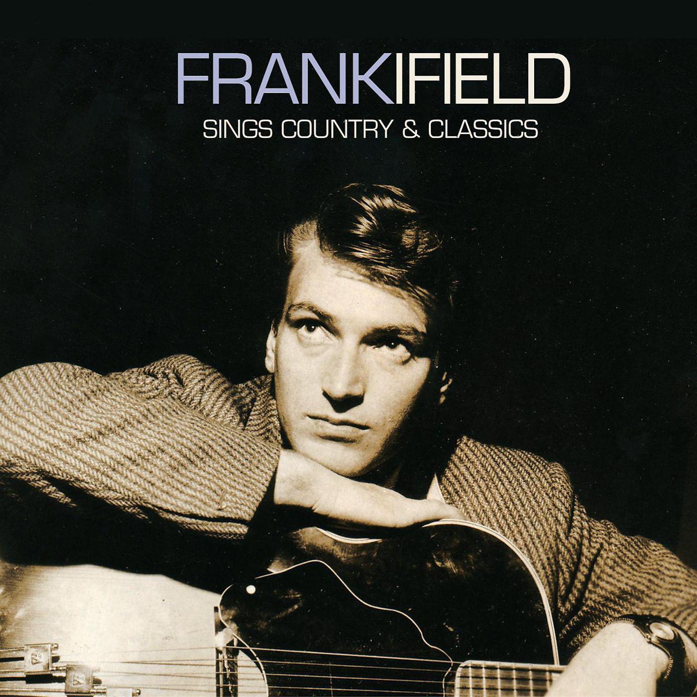 Постер альбома Frank Ifield Sings Country & Classics