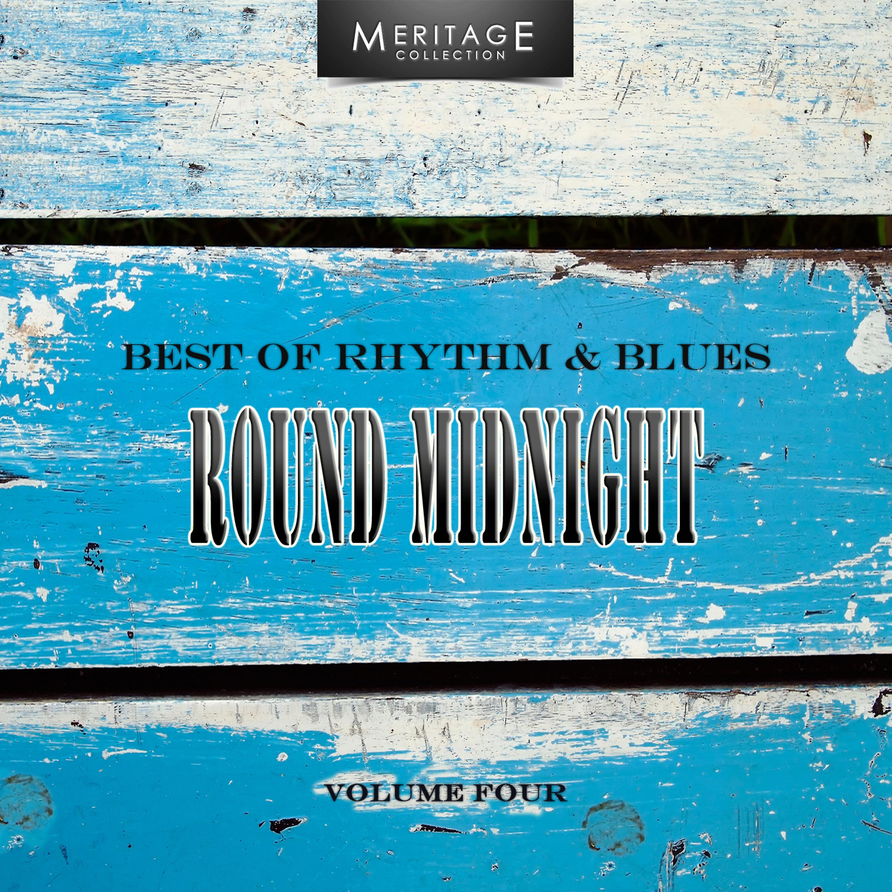 Постер альбома Meritage Best of Rhythm & Blues: Round Midnight, Vol. 4