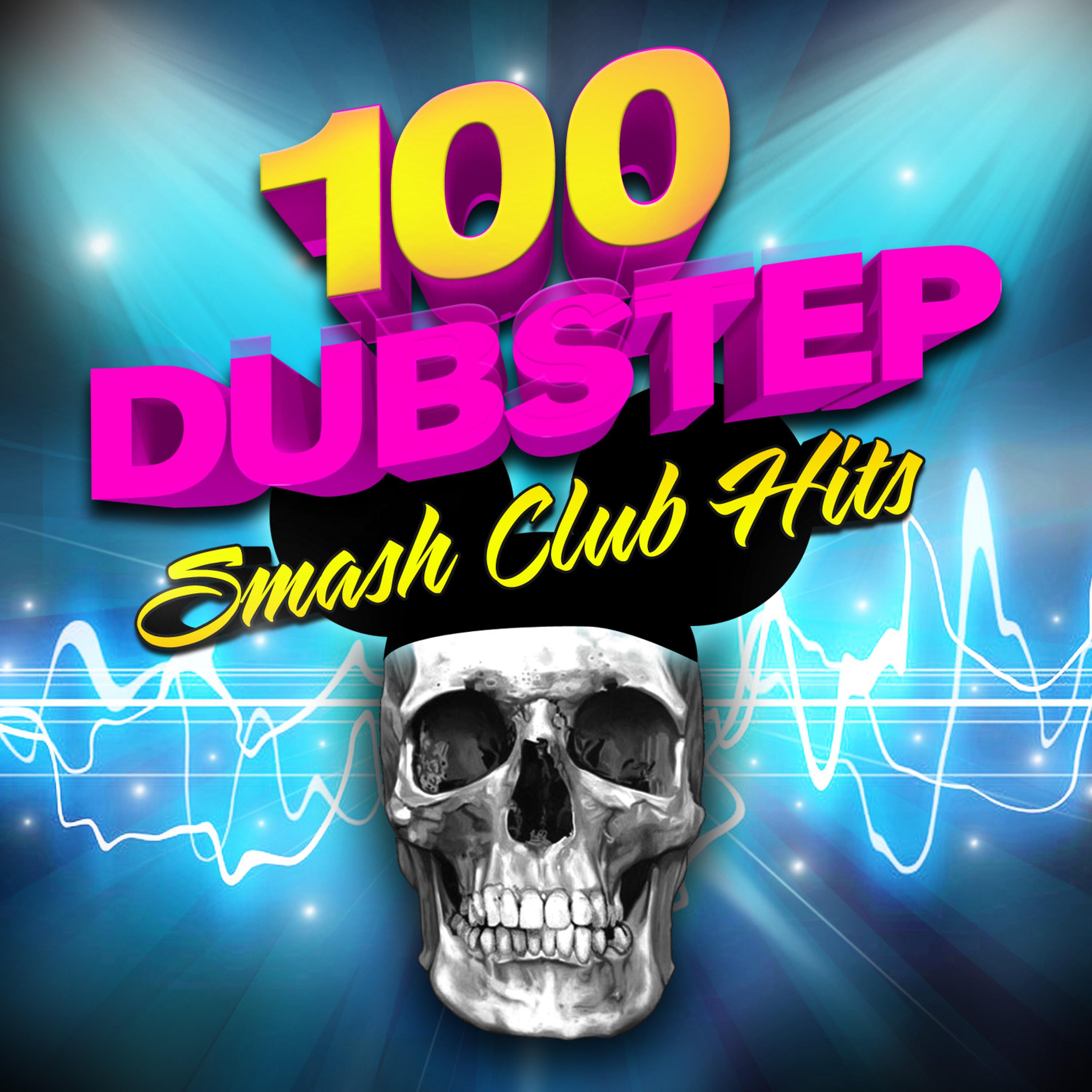 Постер альбома 100 Dubstep - Smash Club Hits