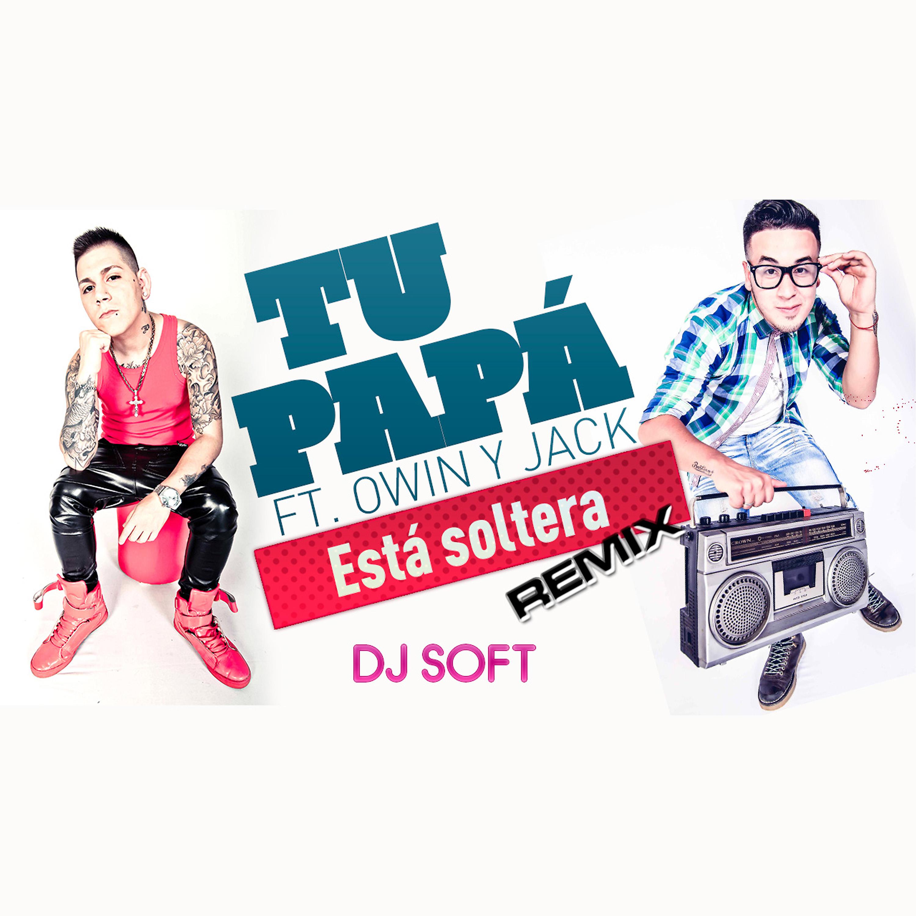 Постер альбома Esta Soltera (Remix)