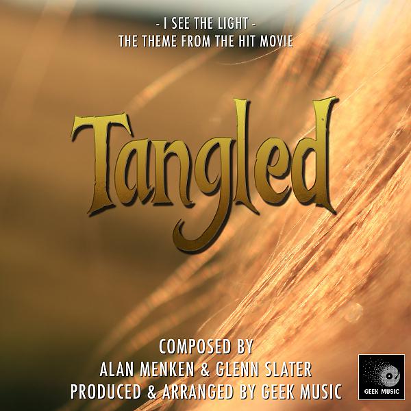 Постер альбома Tangled - I See The Light - Main Theme