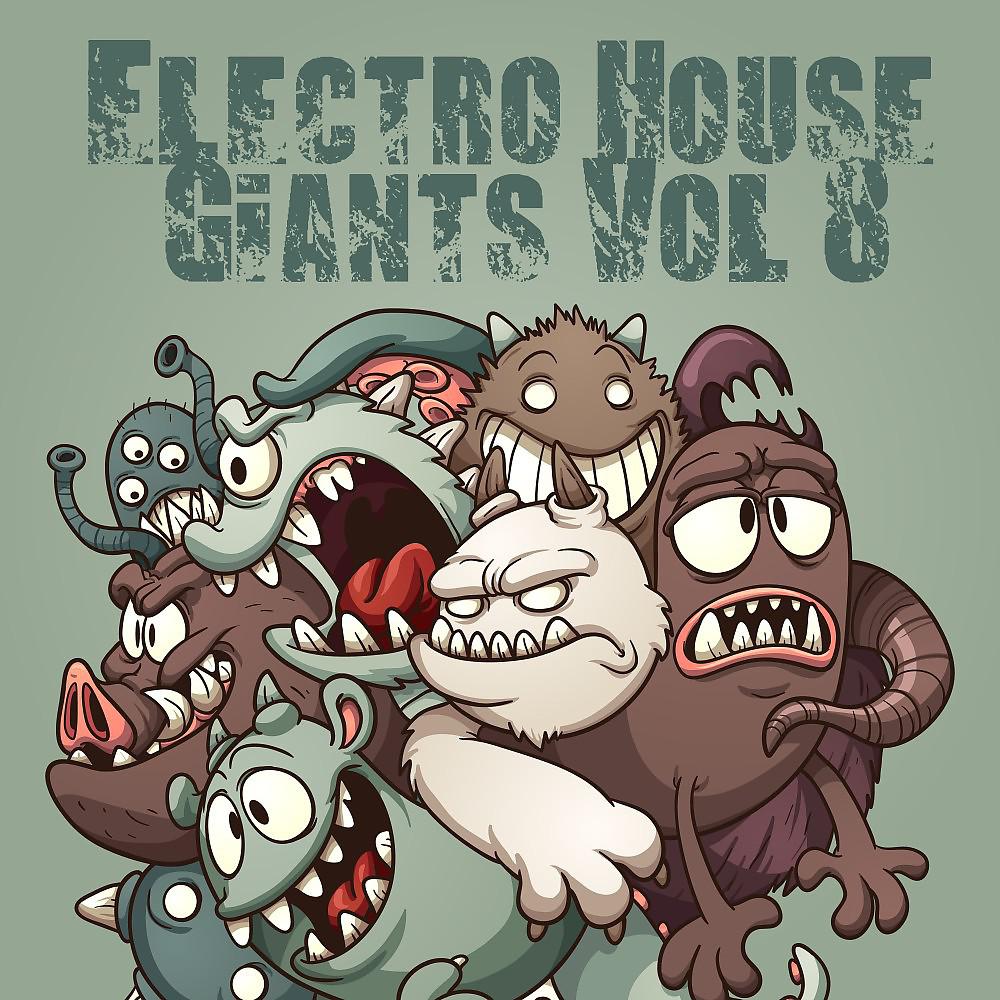 Постер альбома Electro House Giants, Vol. 8