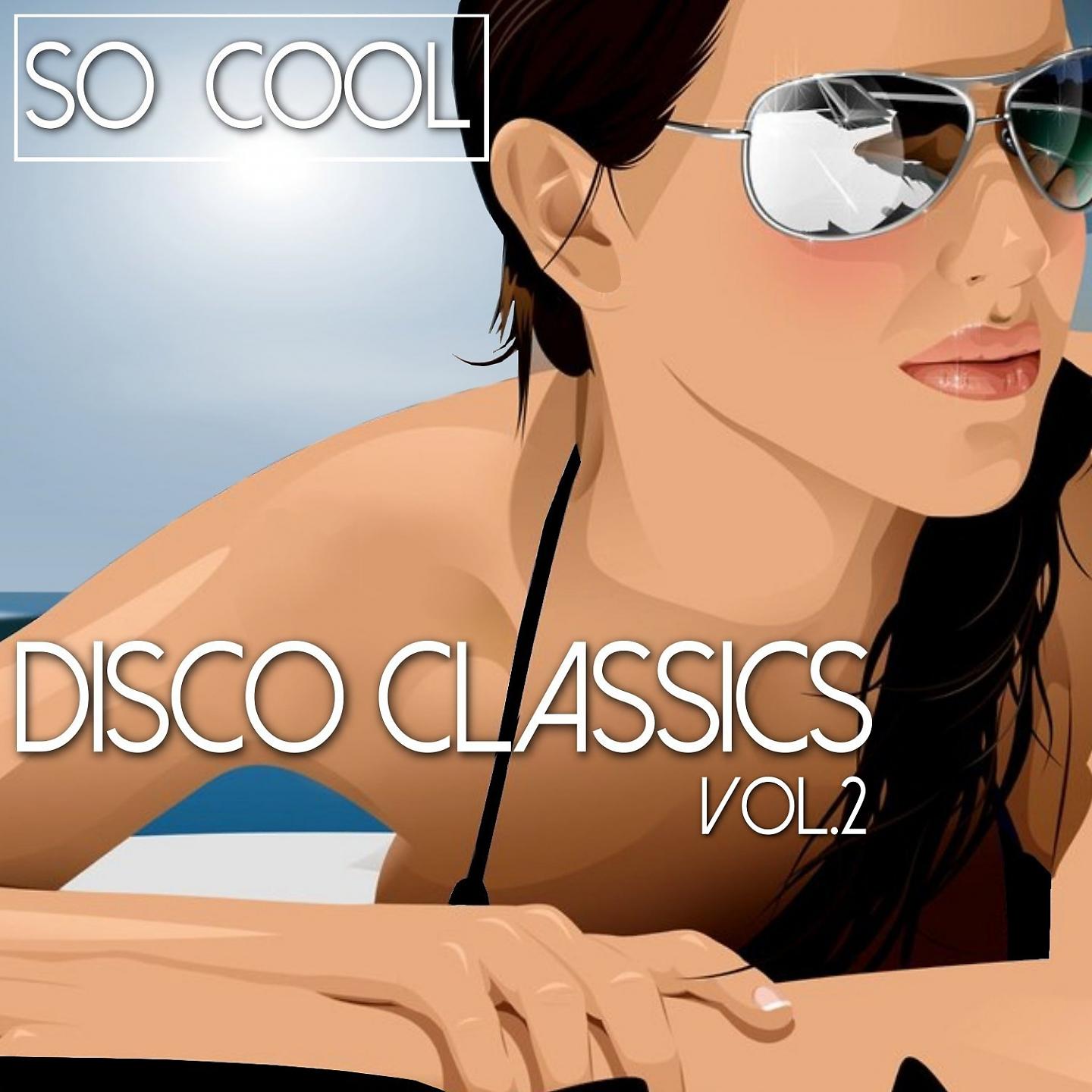 Постер альбома So Cool - Disco Classics Vol. 2