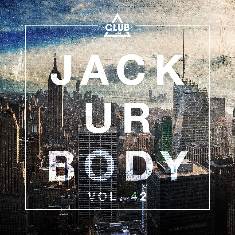 Постер альбома Jack Ur Body, Vol. 42