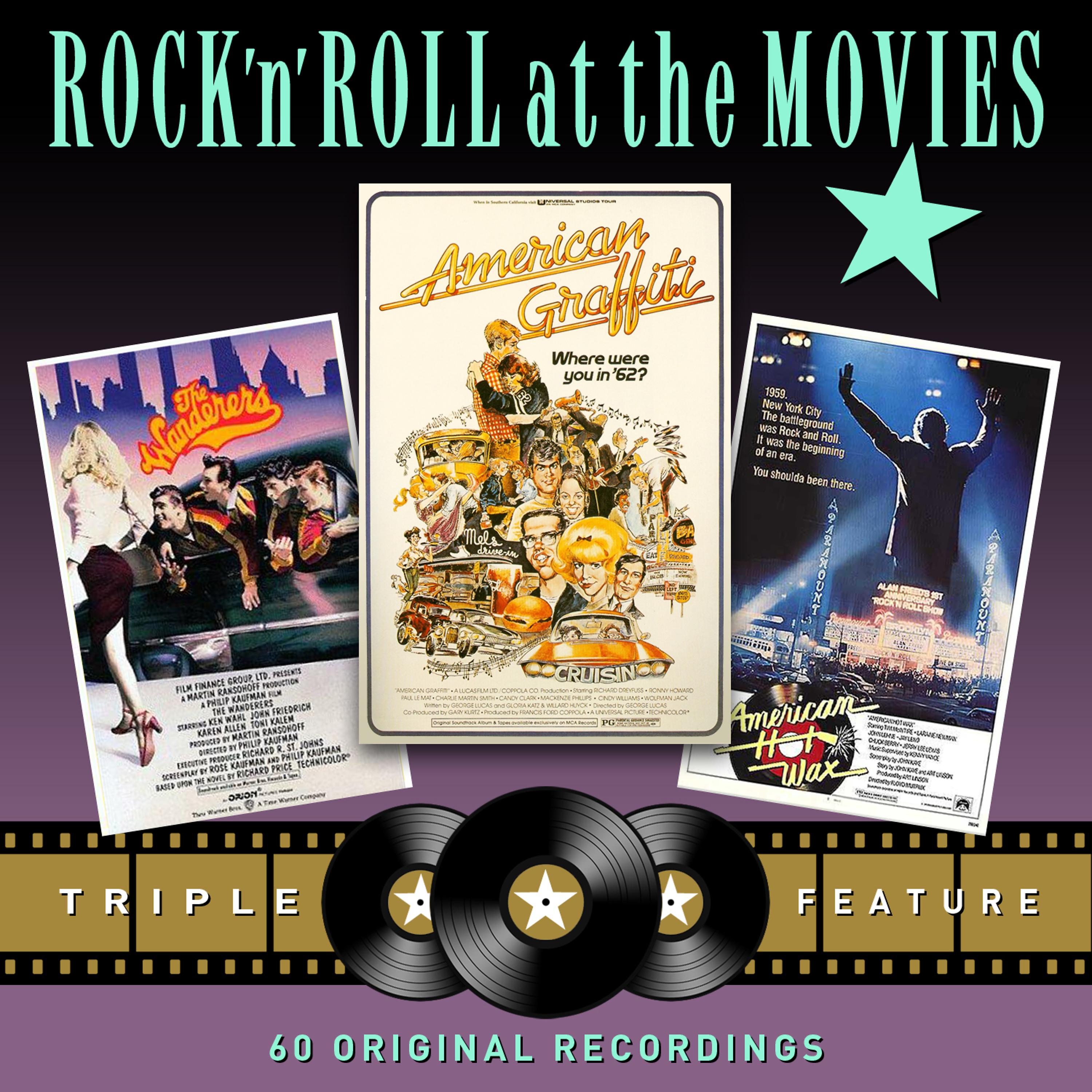 Постер альбома Rock 'N' Roll at the Movies - Triple Feature (American Graffiti / The Wanderers / American Hot Wax)