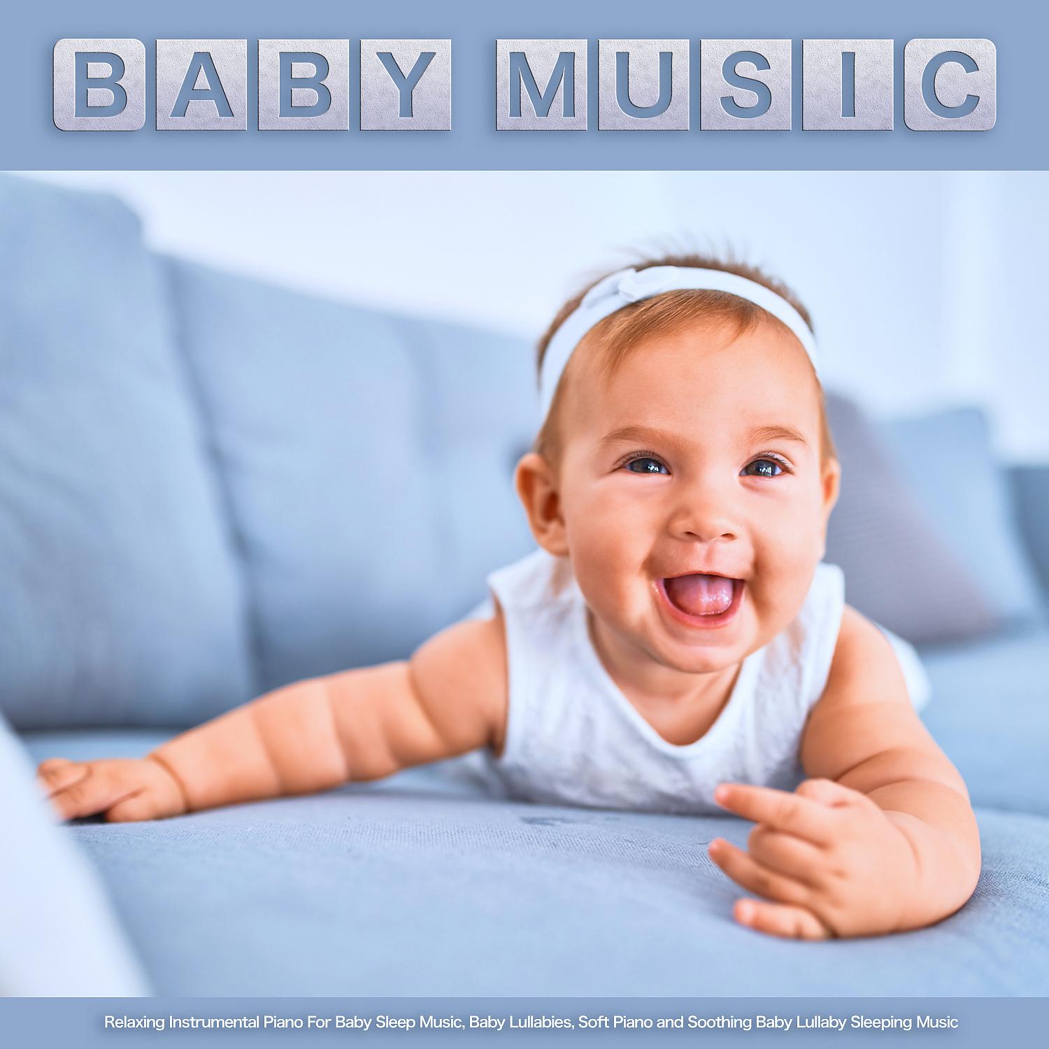 Постер альбома Baby Music: Relaxing Instrumental Piano For Baby Sleep Music, Baby Lullabies, Soft Piano and Soothing Baby Lullaby Sleeping Music