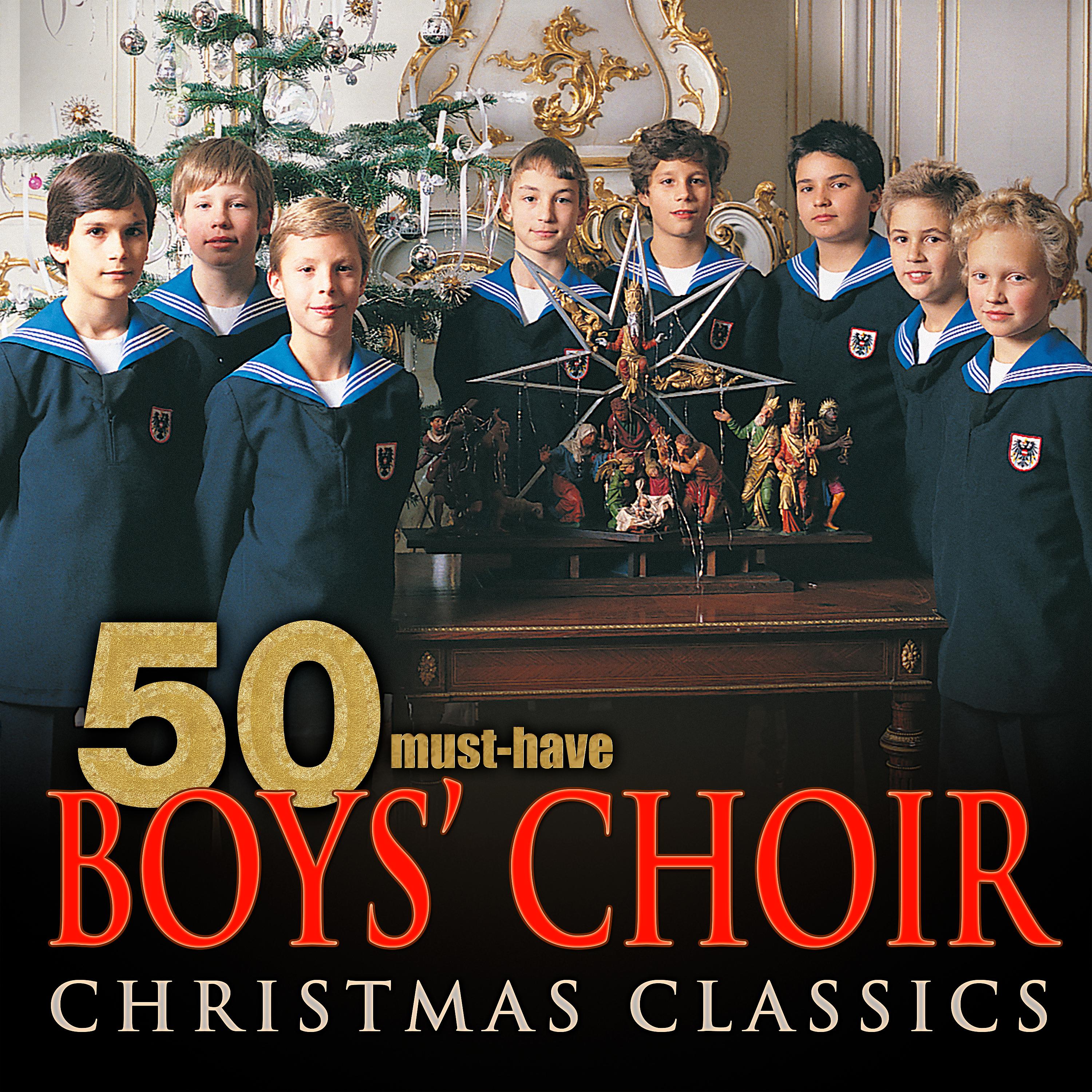 Постер альбома 50 Must-Have Boys' Choir Christmas Classics