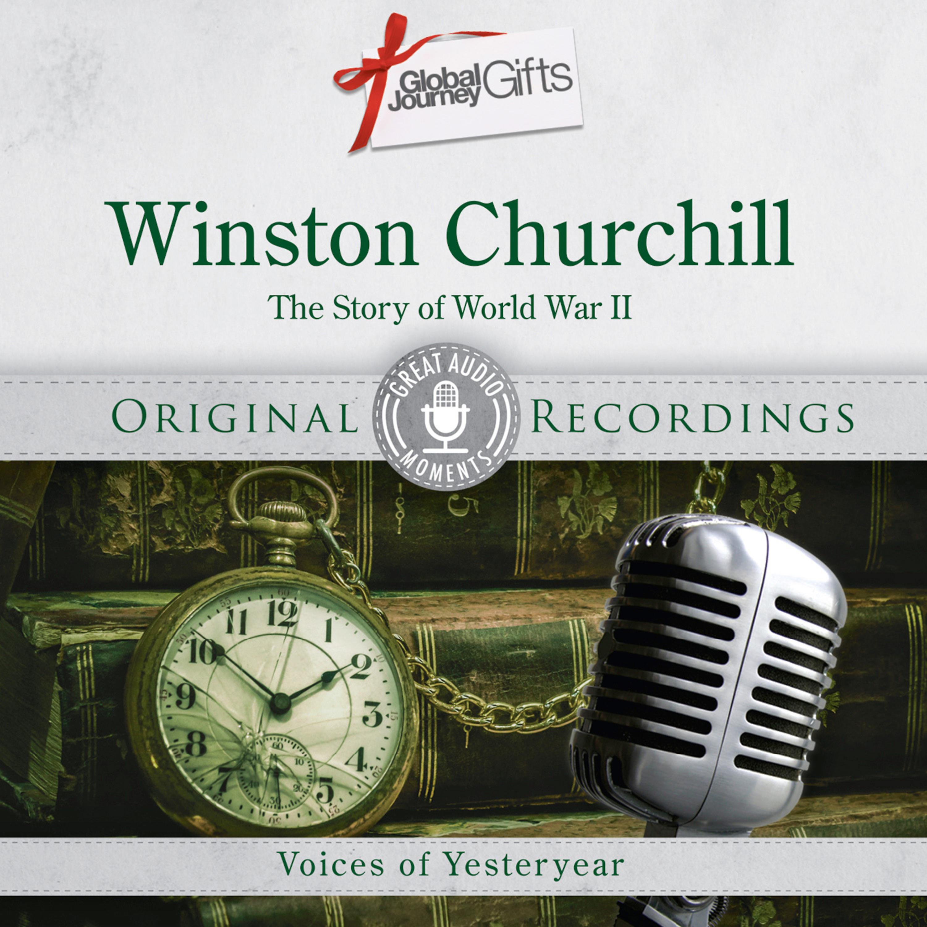 Постер альбома Great Audio Moments, Vol.10: Winston Churchill - The Story of World War II