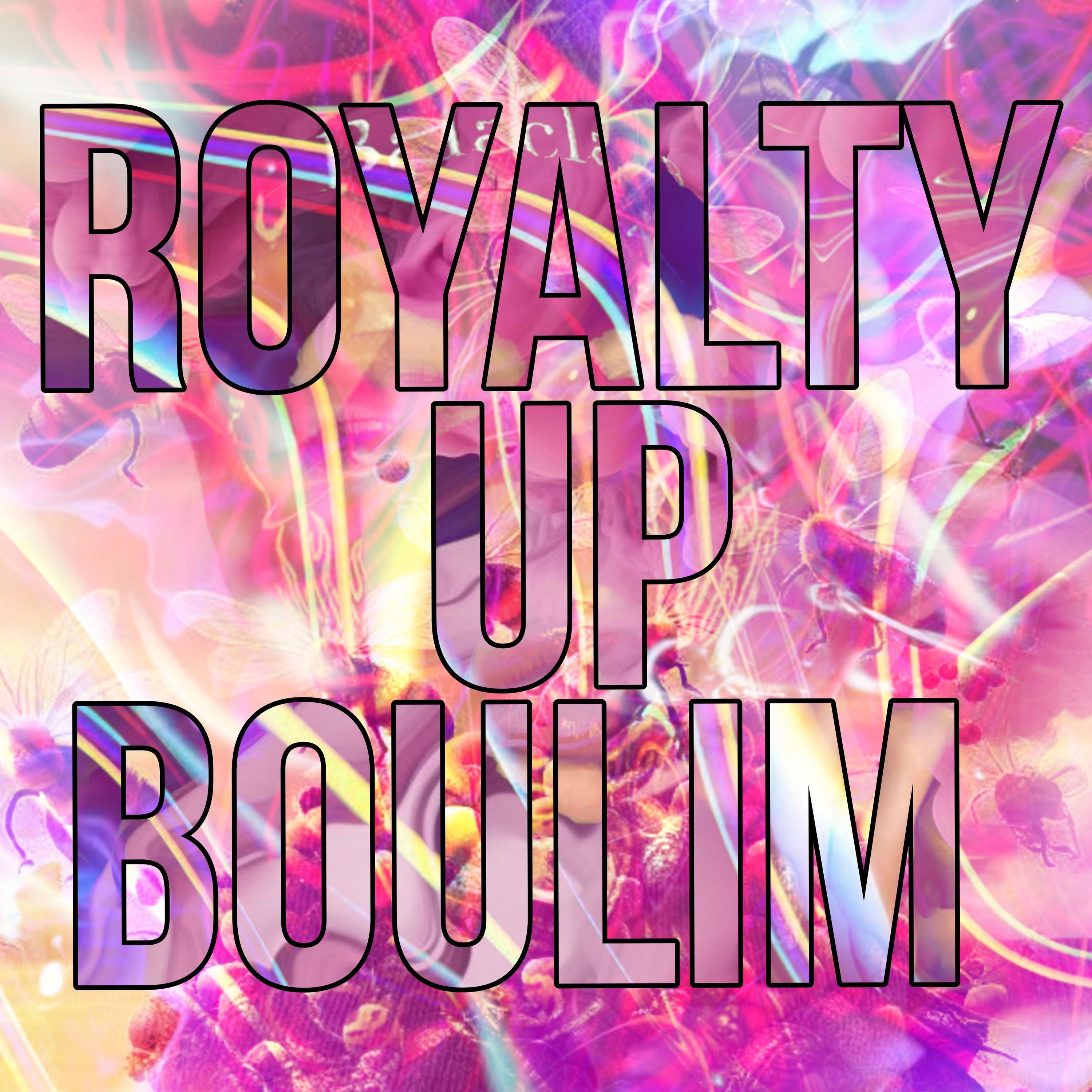 Постер альбома Royalty Up Boulim
