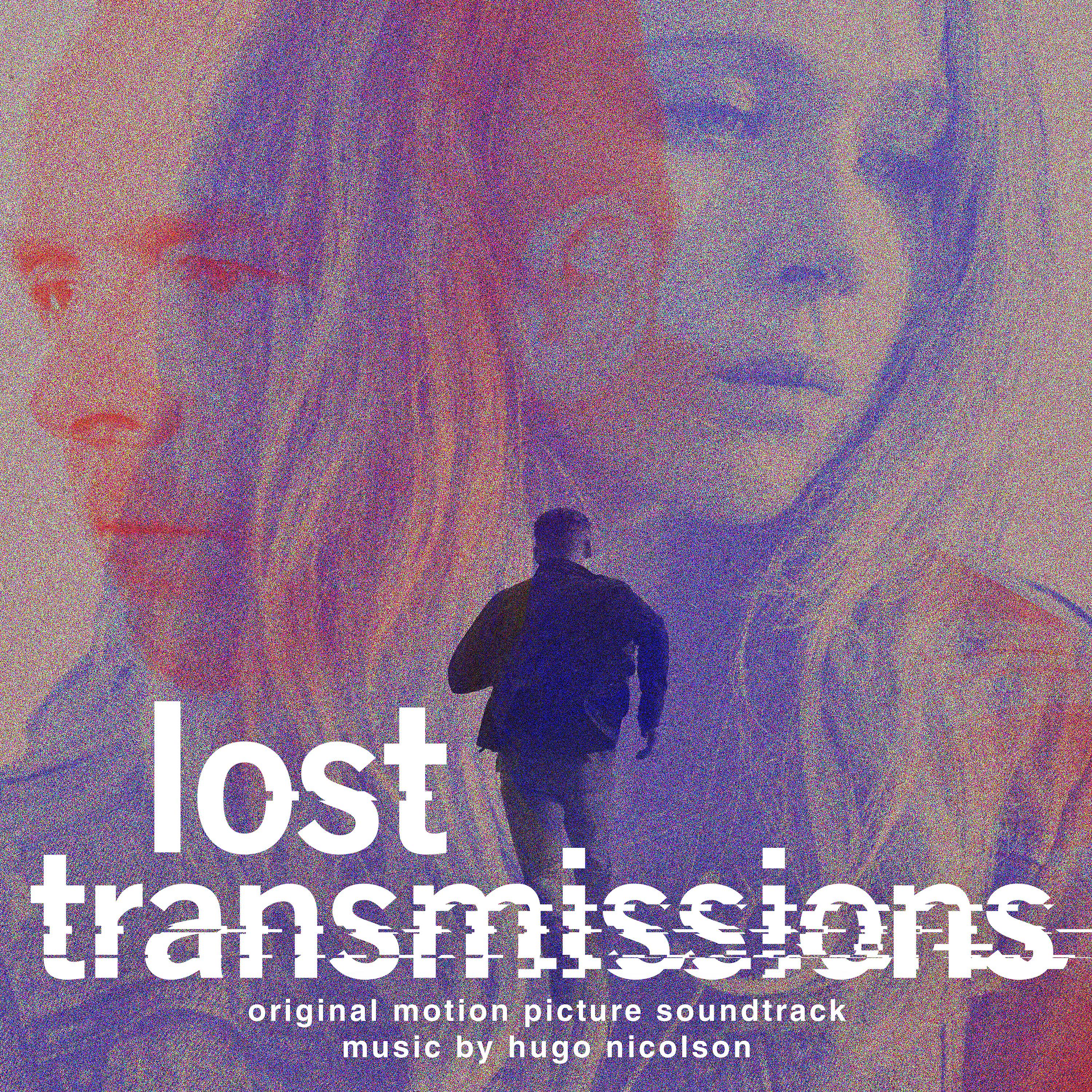 Постер альбома Lost Transmissions (Original Motion Picture Soundtrack)
