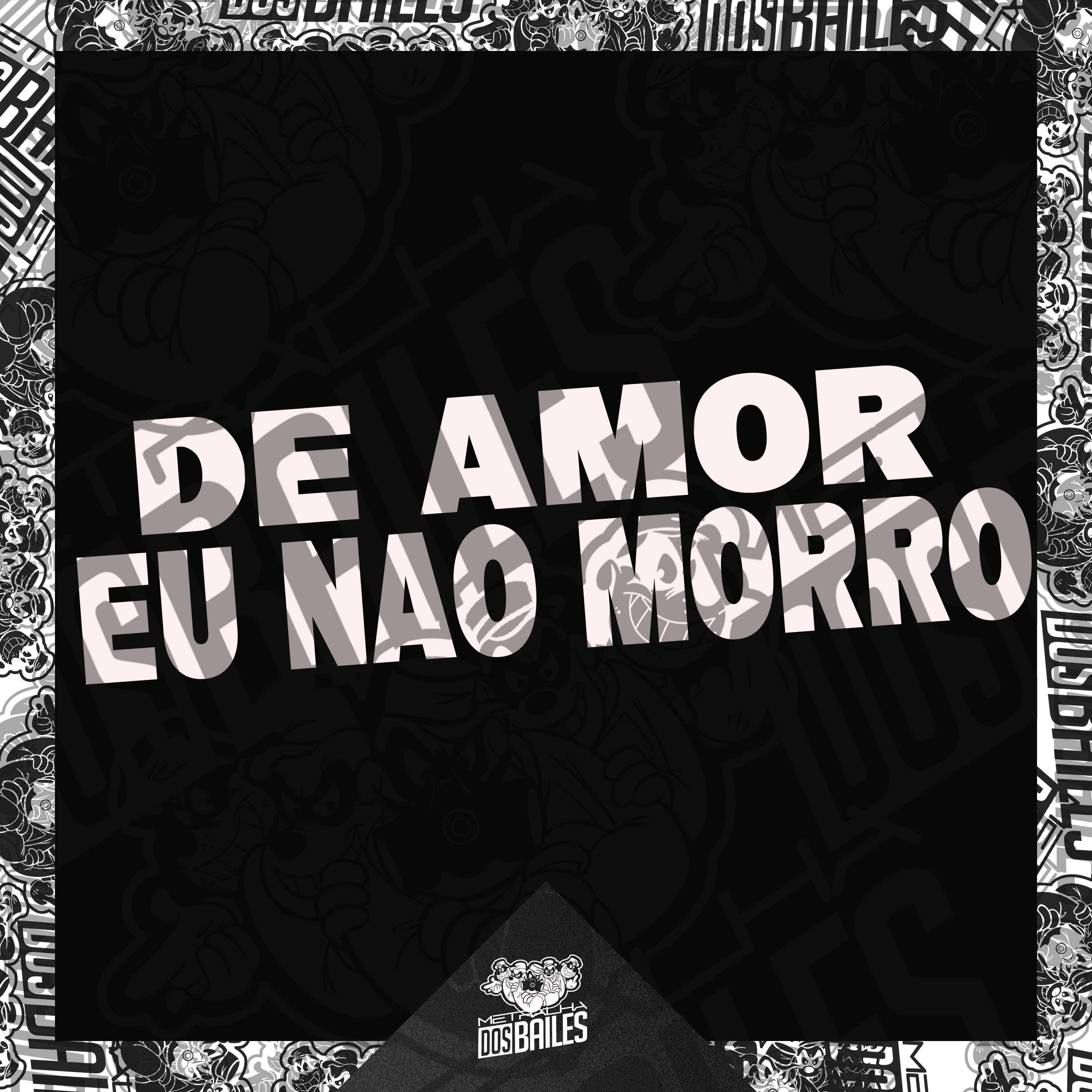 Постер альбома DE AMOR EU NÃO MORRO