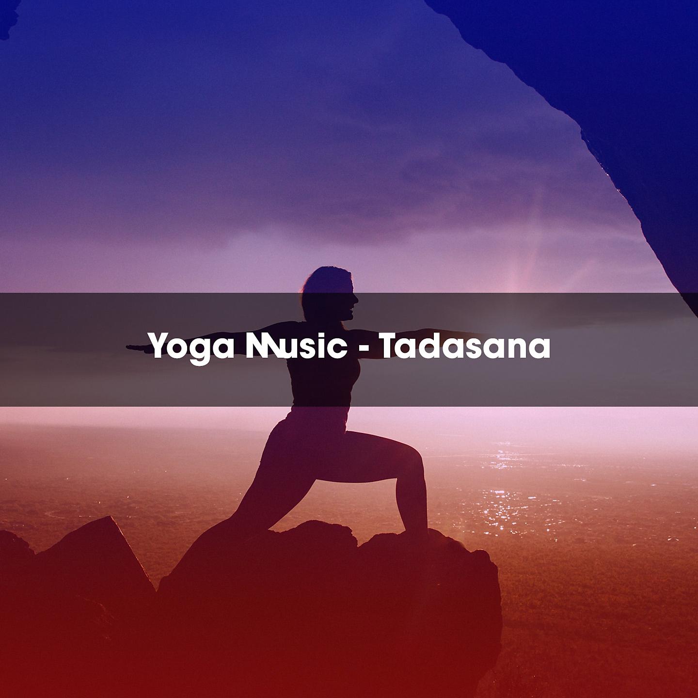 Постер альбома YOGA MUSIC - TADASANA