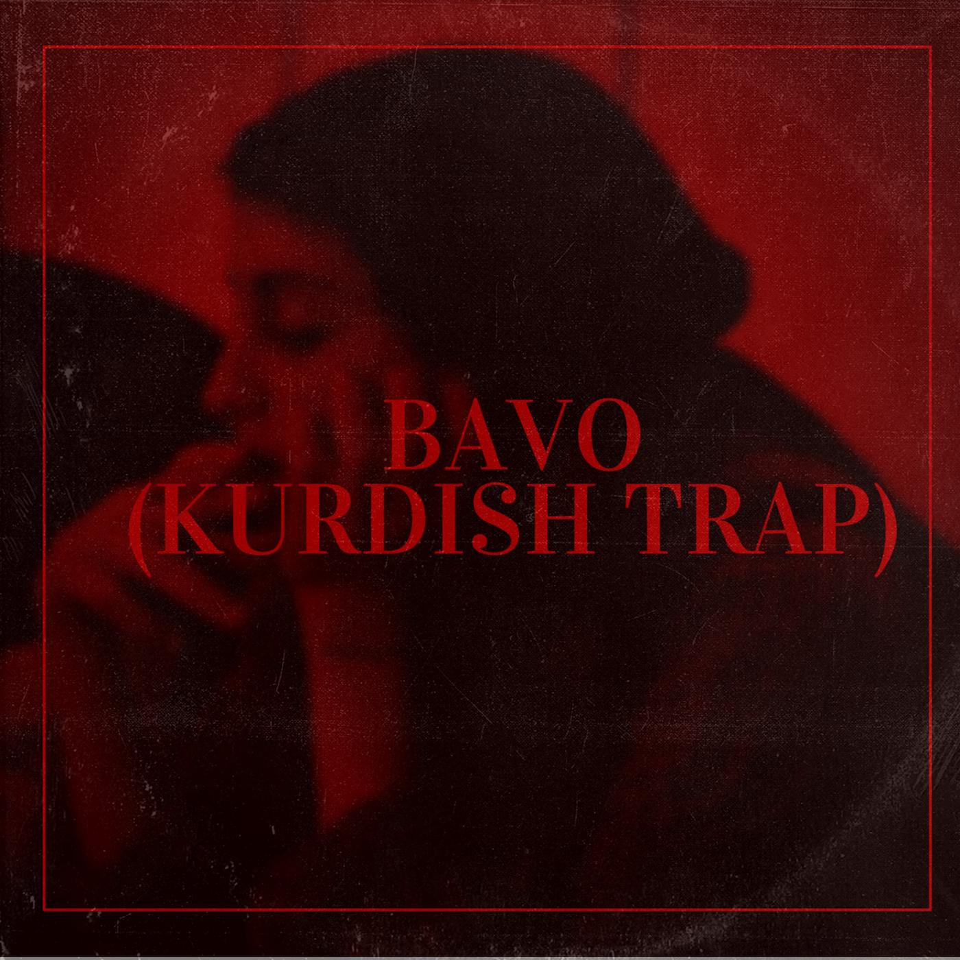 Постер альбома Bavo (Kurdish Trap)