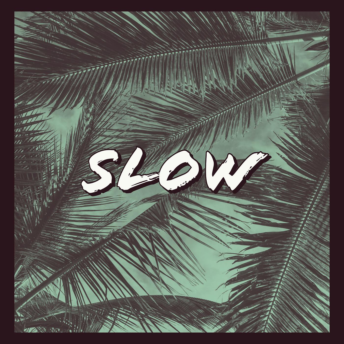 Постер альбома Slow