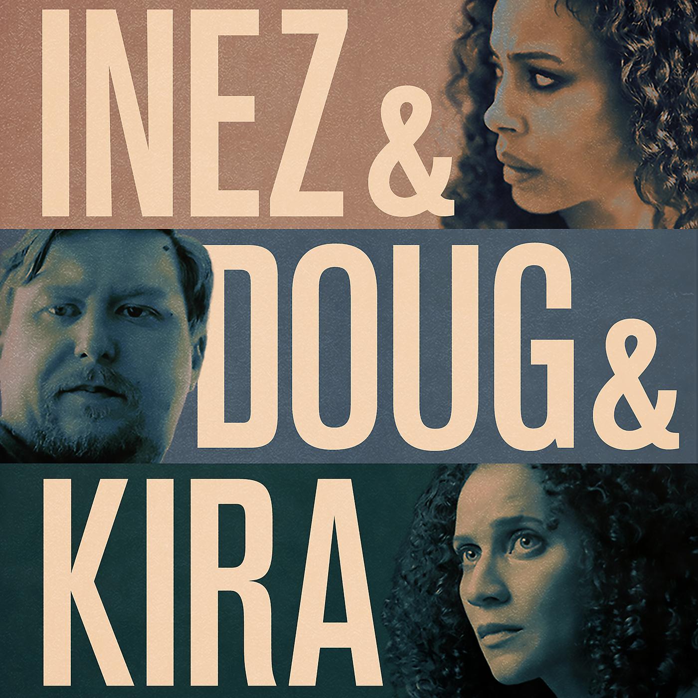 Постер альбома Inez & Doug & Kira
