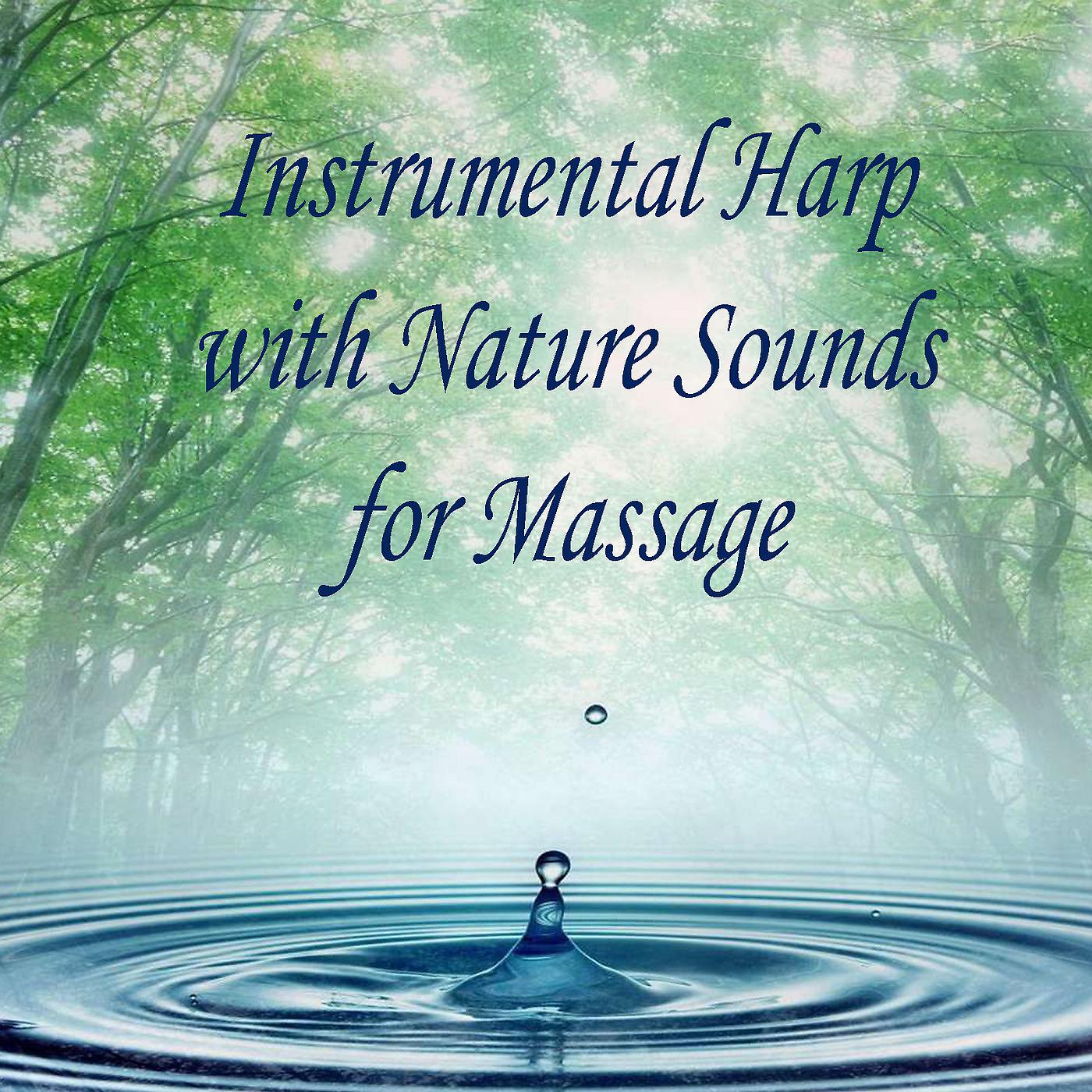 Постер альбома Instrumental Harp With Nature Sounds for Massage