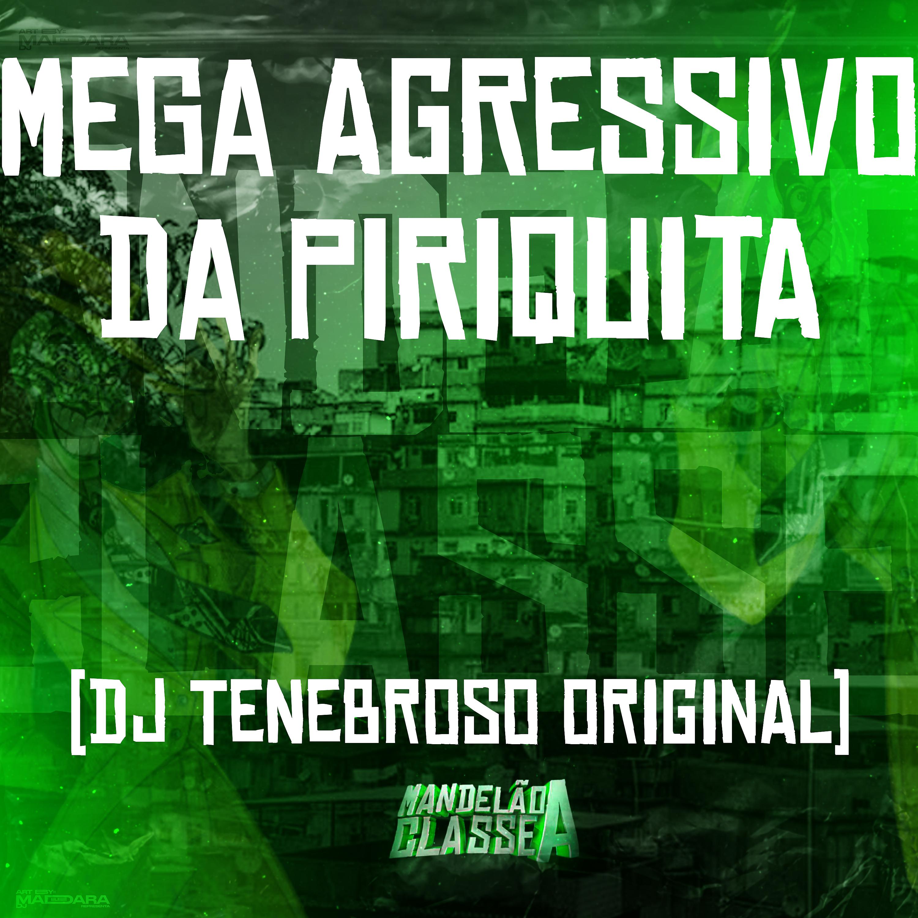 Постер альбома Mega Agressivo da Piriquita