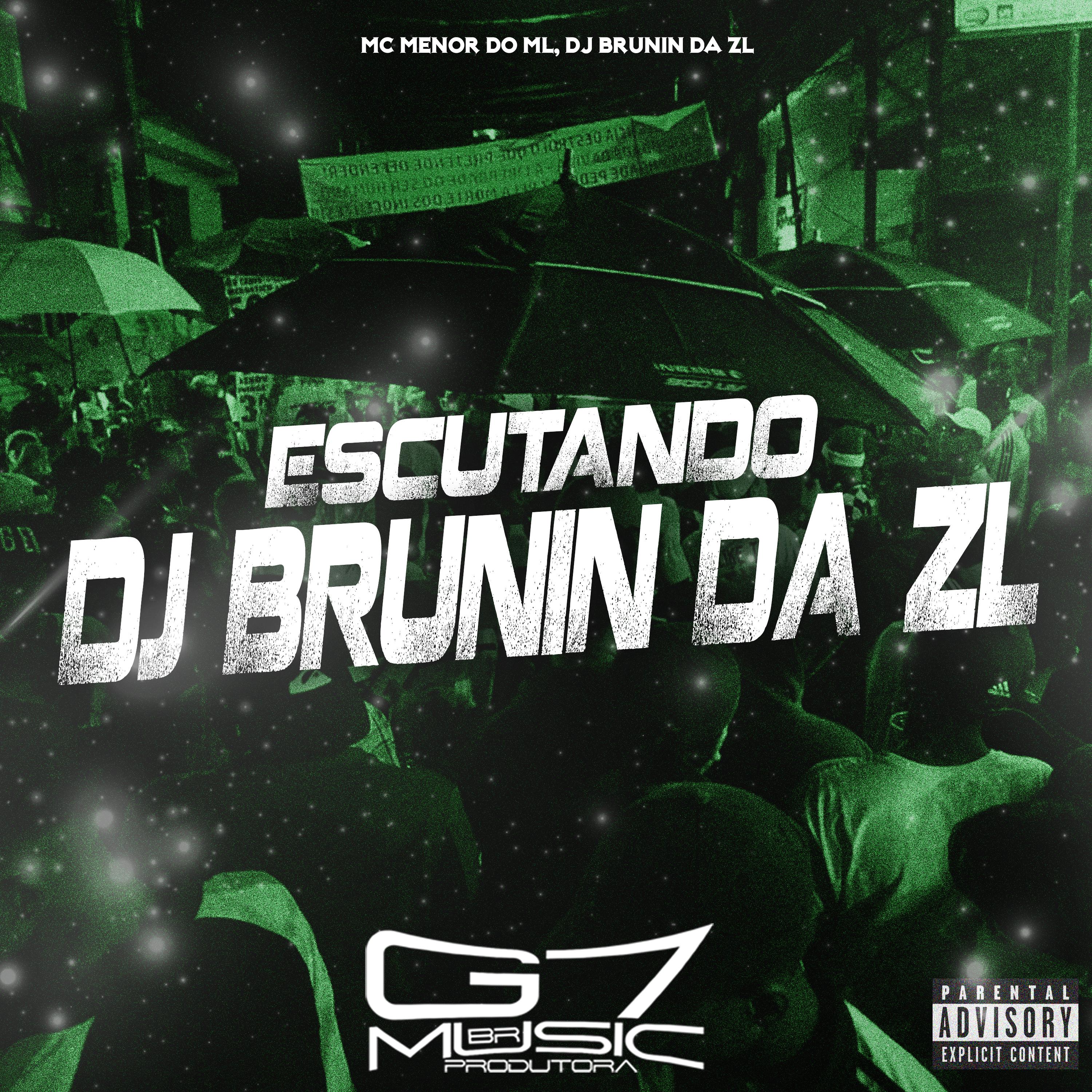 Постер альбома Escutando Dj Brunin da Zl
