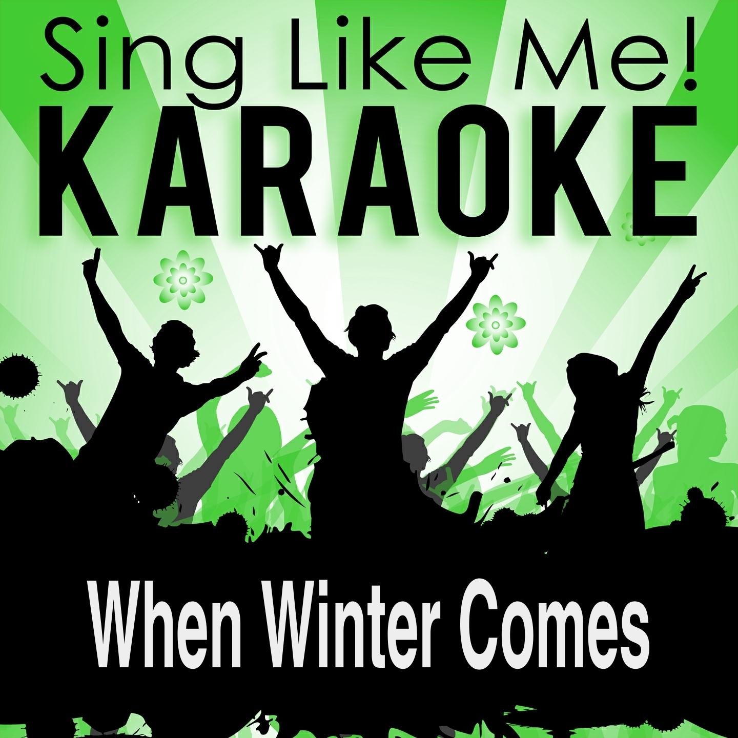 Постер альбома When Winter Comes (Karaoke Version) (Originally Performed By Chris De Burgh)