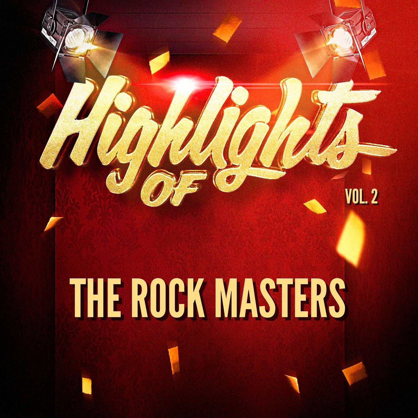 Постер альбома Highlights of The Rock Masters, Vol. 2