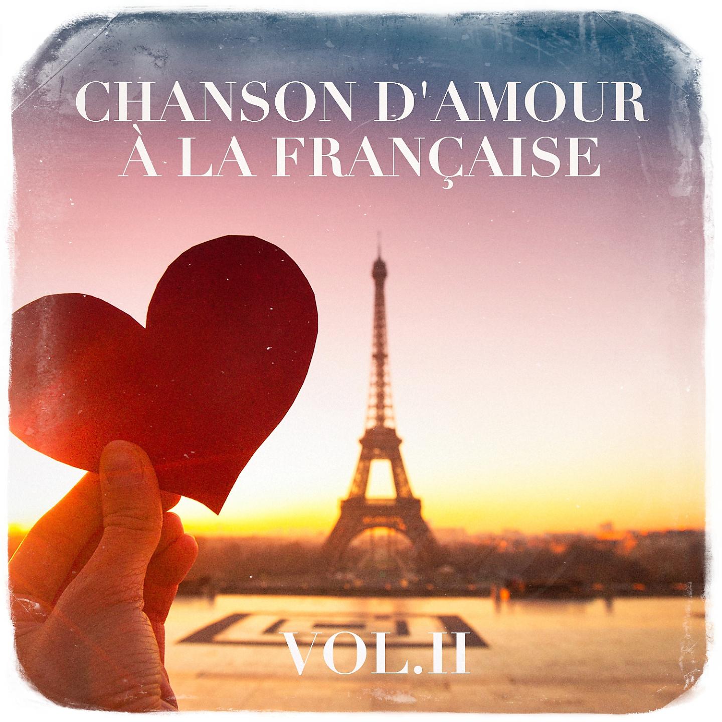 Постер альбома Chanson d'amour à la française, Vol. 2