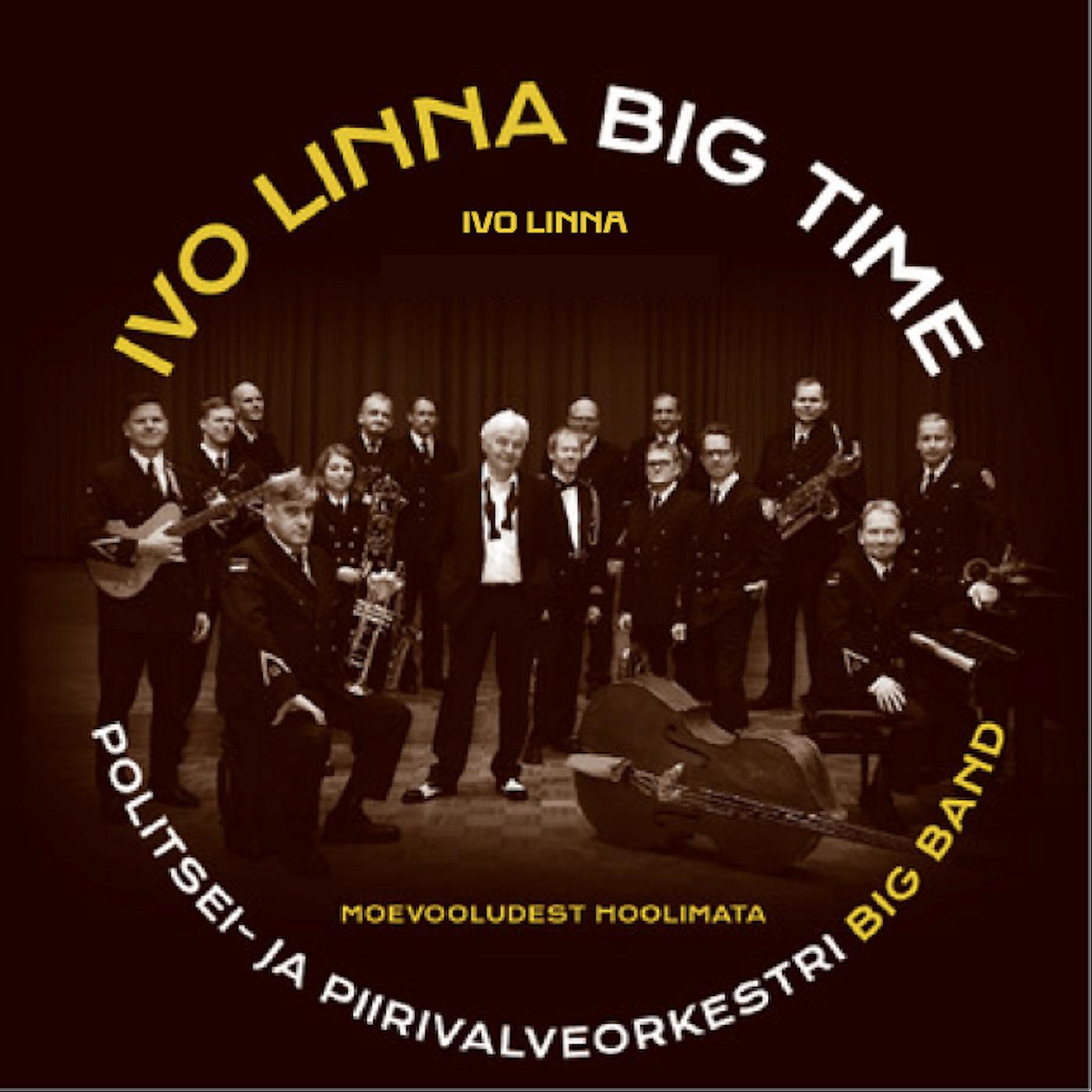 Постер альбома Ivo Linna Big Time - Moevooludest Hoolimata