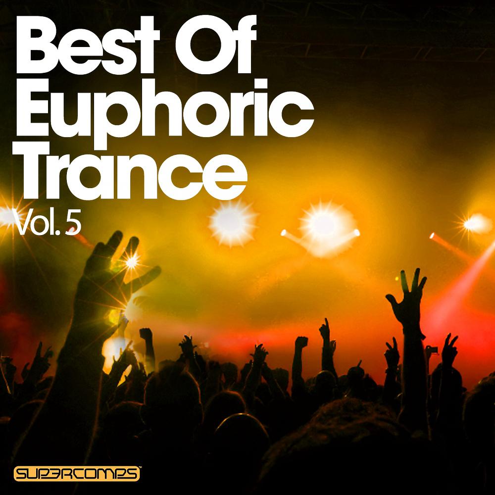 Постер альбома Best Of Euphoric Trance - Vol. 5