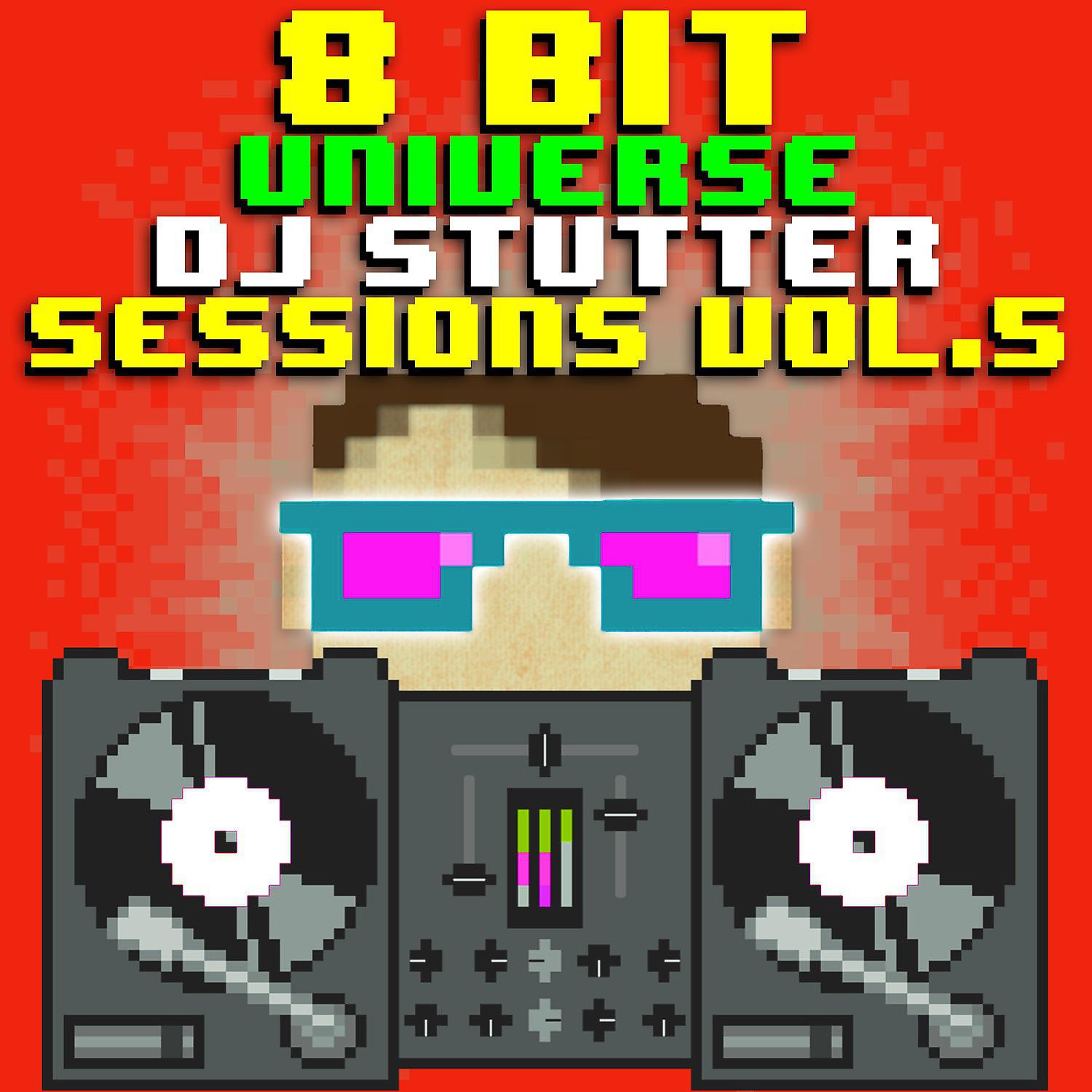 Постер альбома 8 Bit Stutter Sessions, Vol. 5