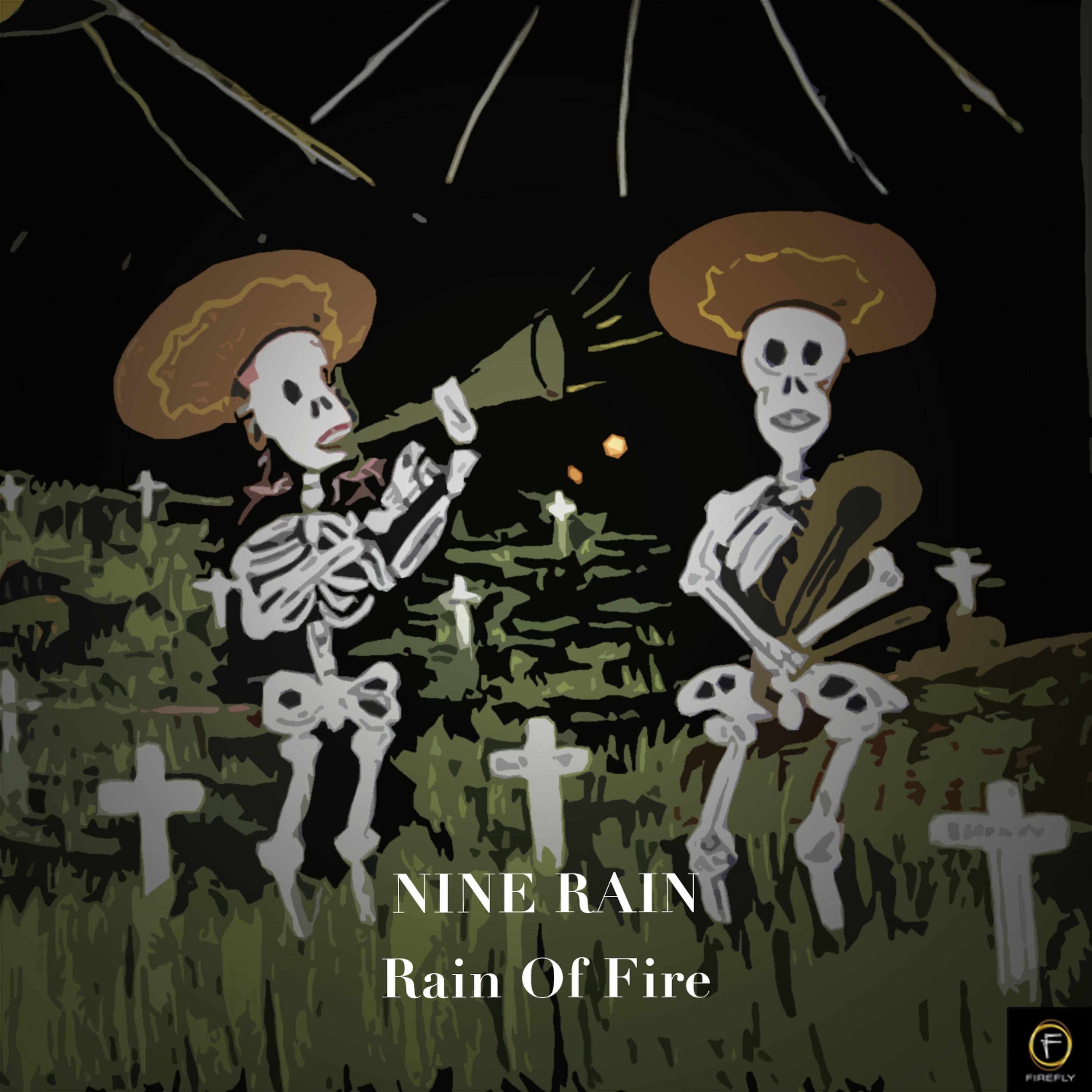 Постер альбома Nine Rain, Rain of Fire