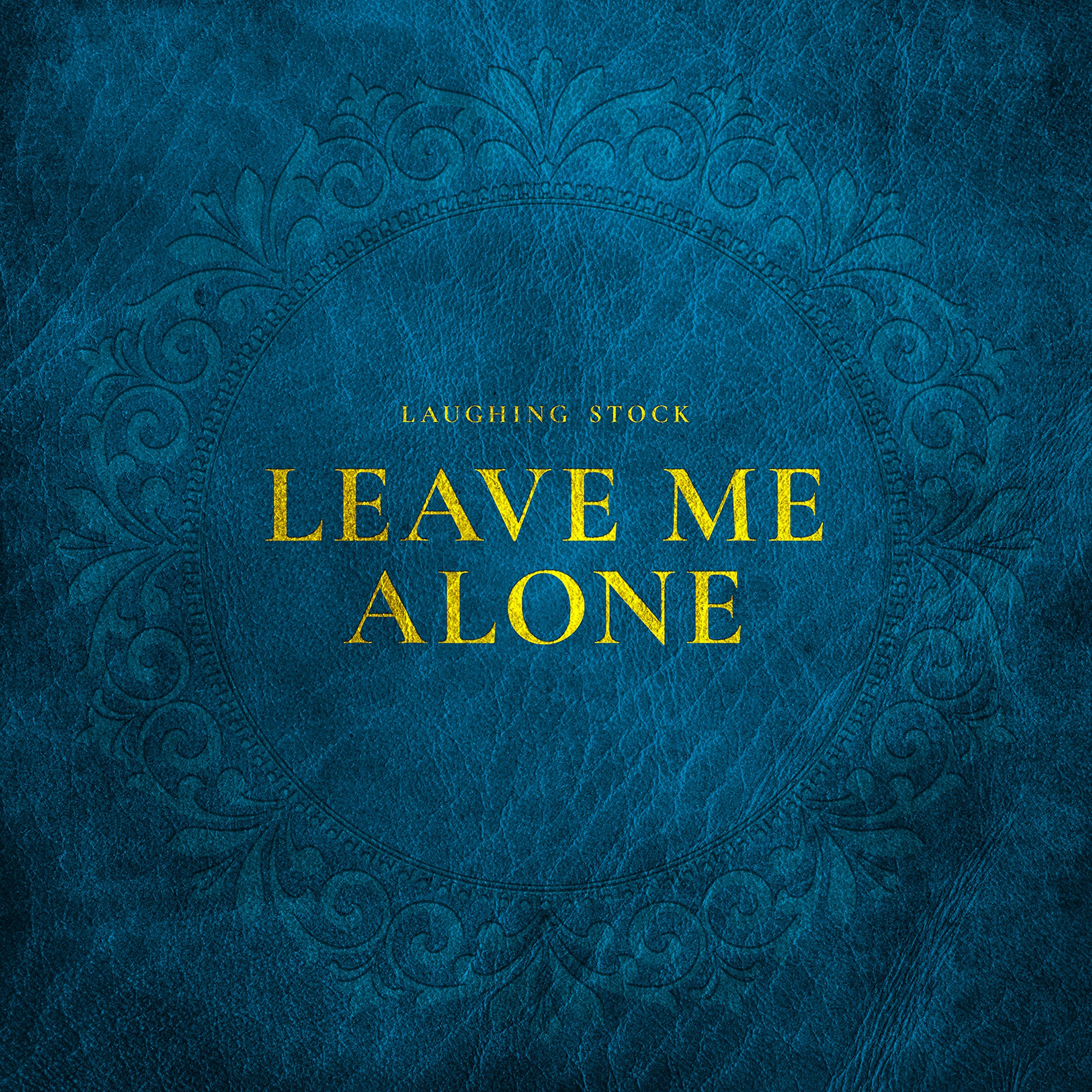 Постер альбома Leave Me Alone