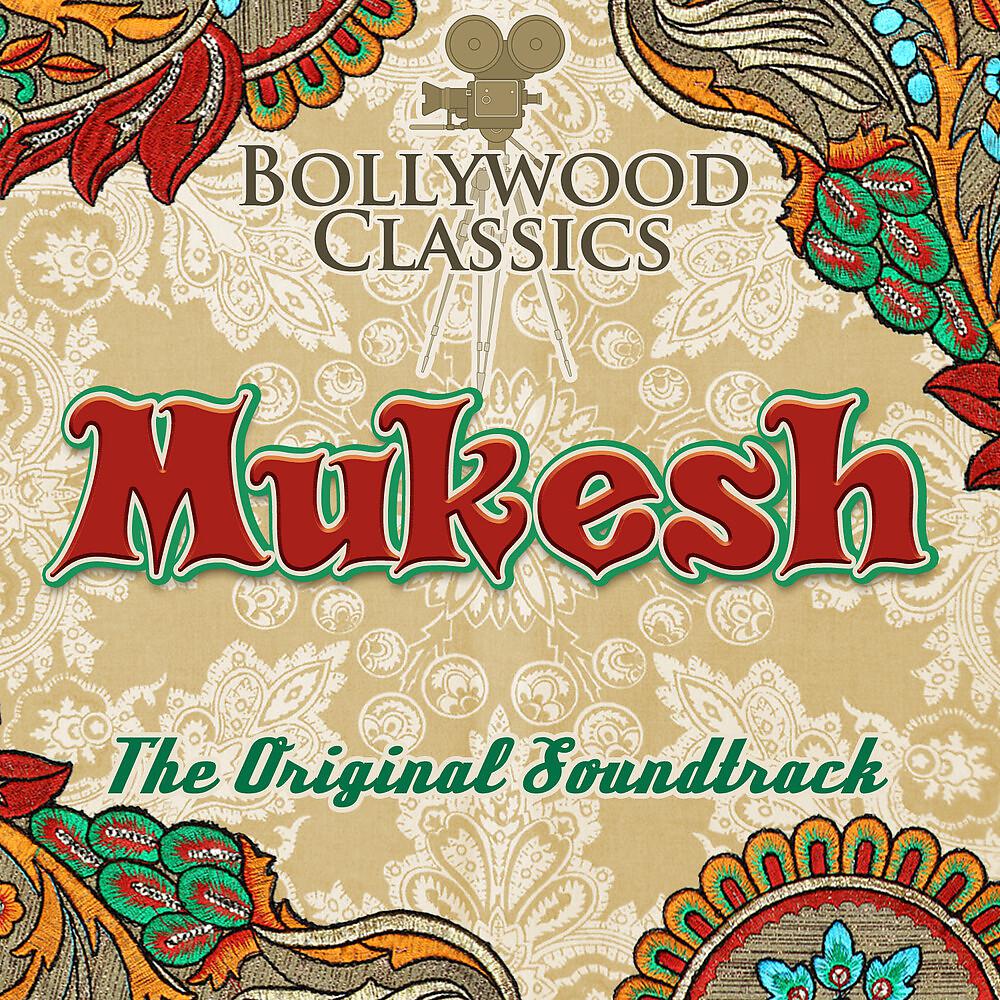 Постер альбома Bollywood Classics - Mukesh (The Original Soundtrack)